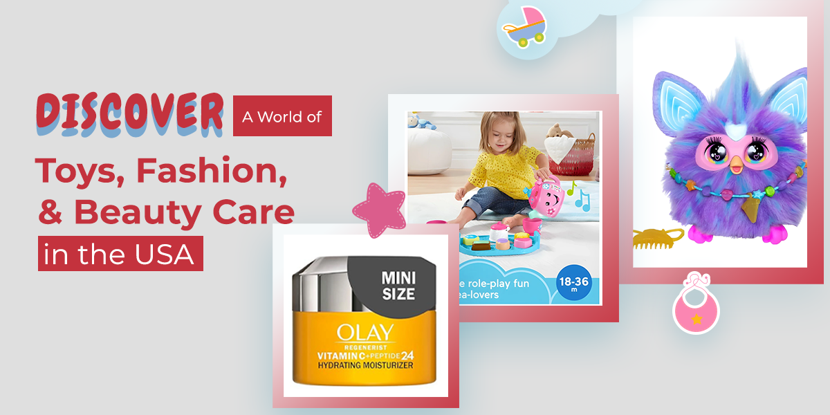 Discover a World of Toys, Fashion, and Beauty Care the USA