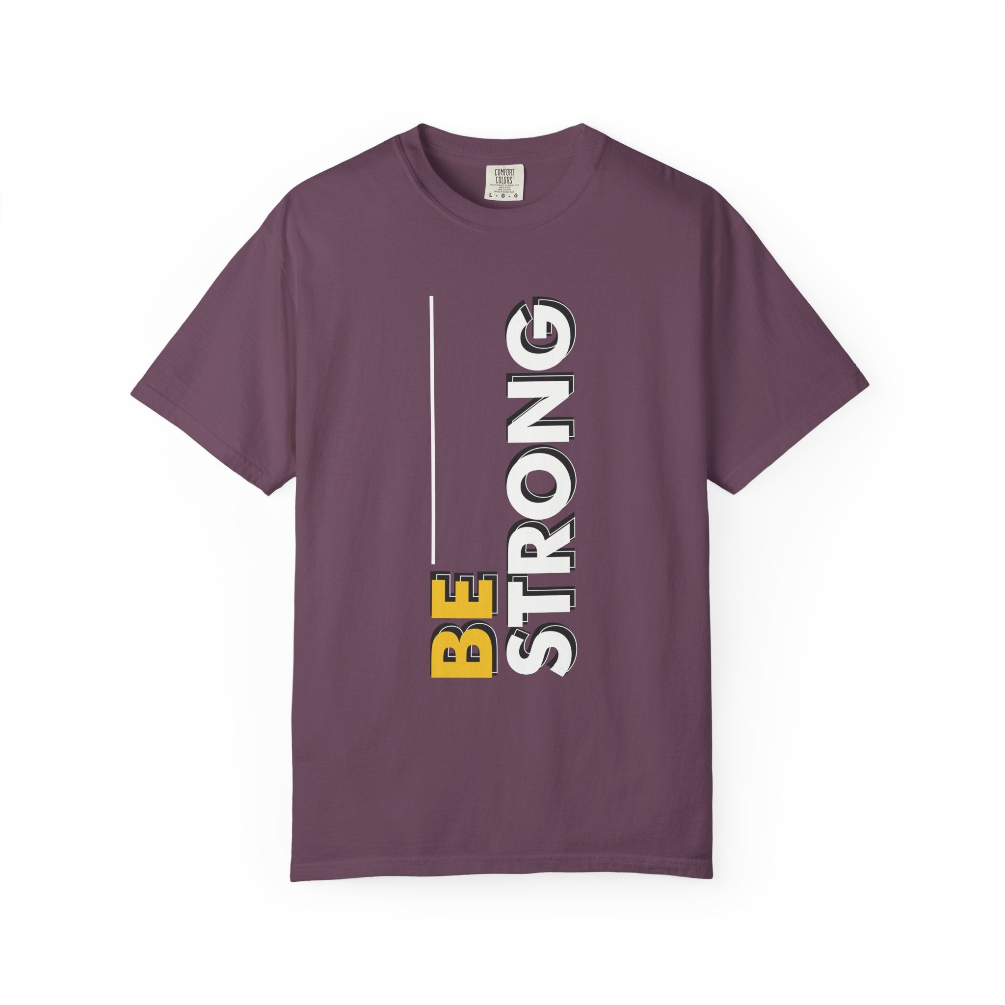 Be Strong Bold Typography T-Shirt - Motivational Empowerment Tee