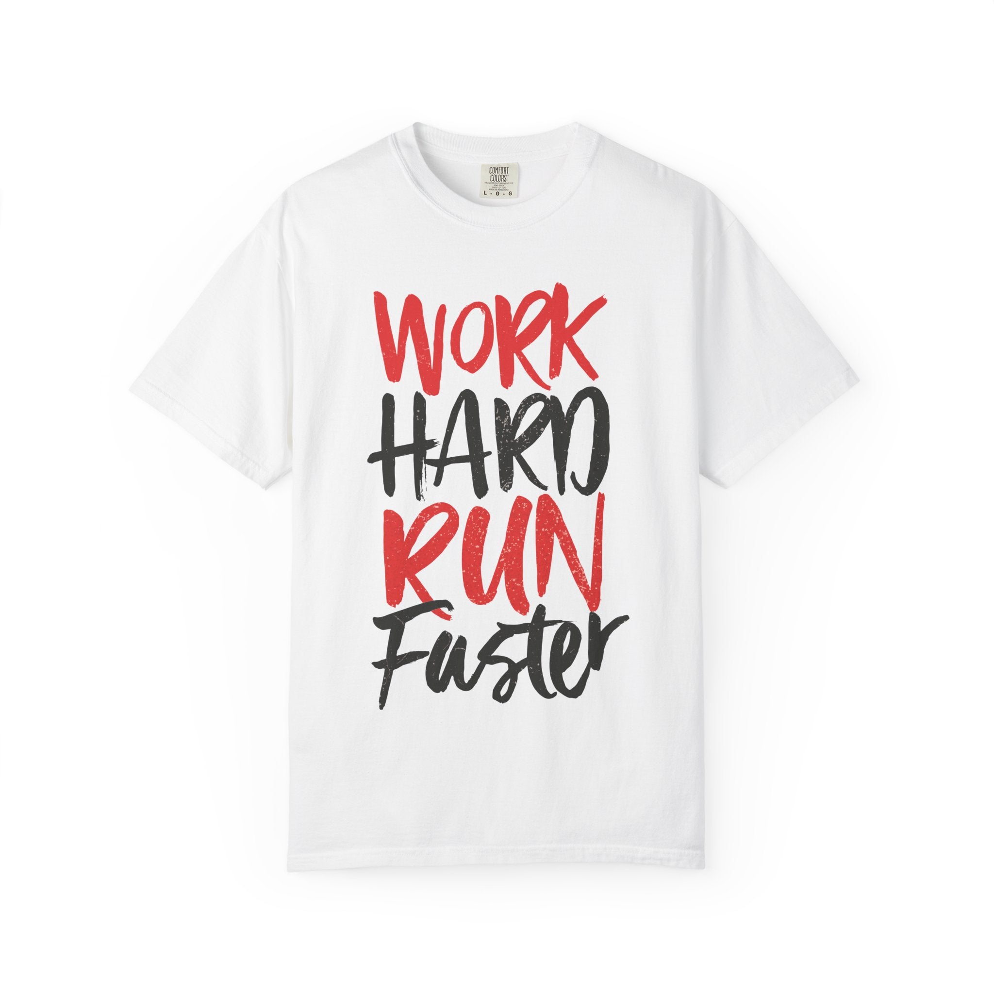 Work Hard Run Faster Motivational T-Shirt
