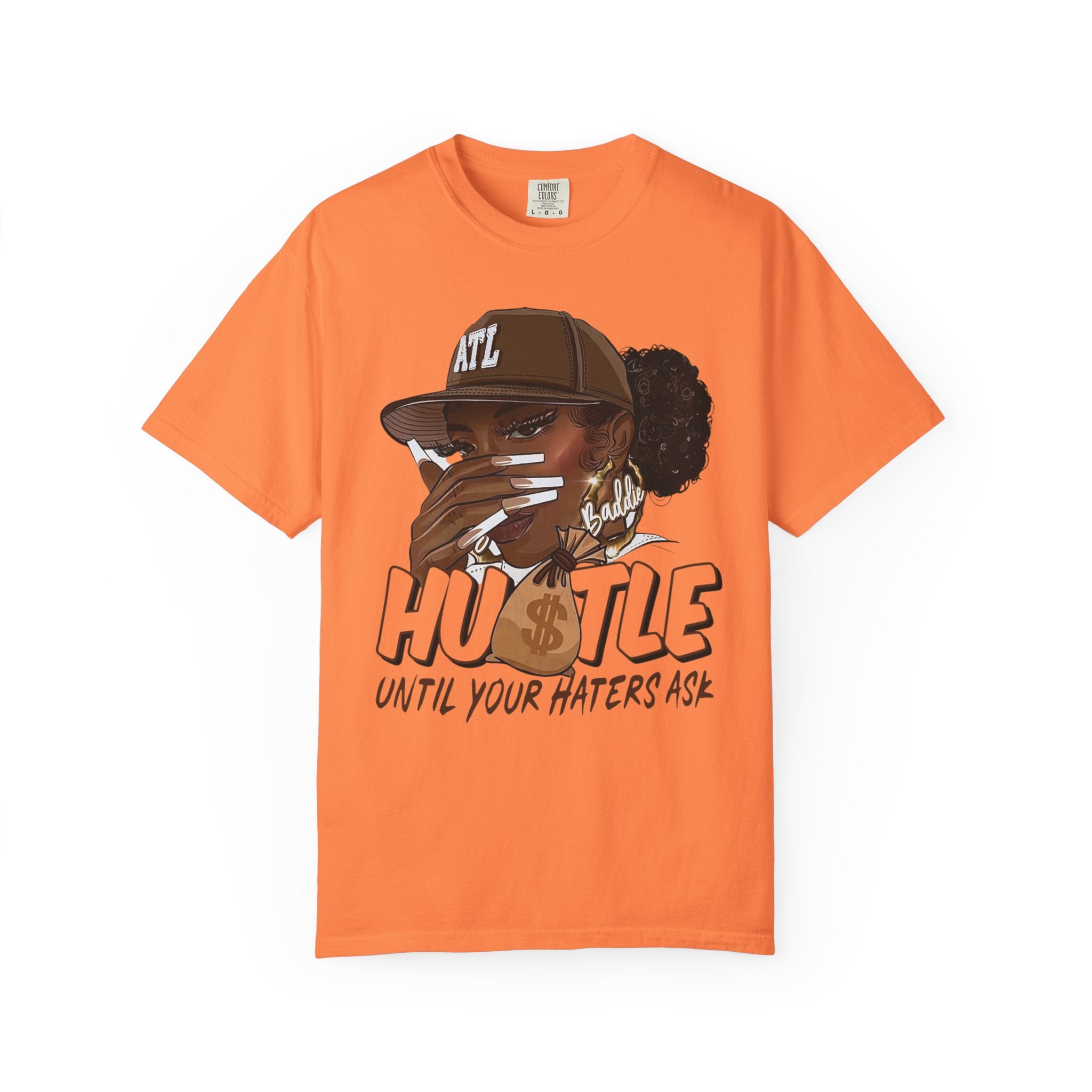 Hustle Until Your Haters Ask T-Shirt - Baddie Graphic Tee