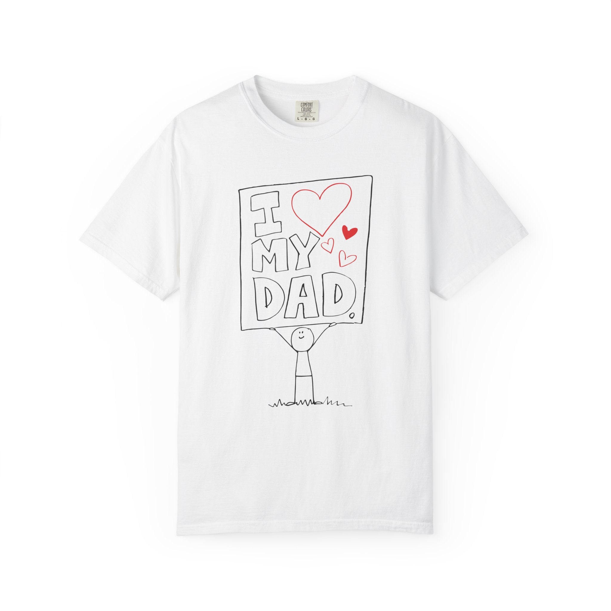 I Love My Dad – Classic Father’s Day T-Shirt