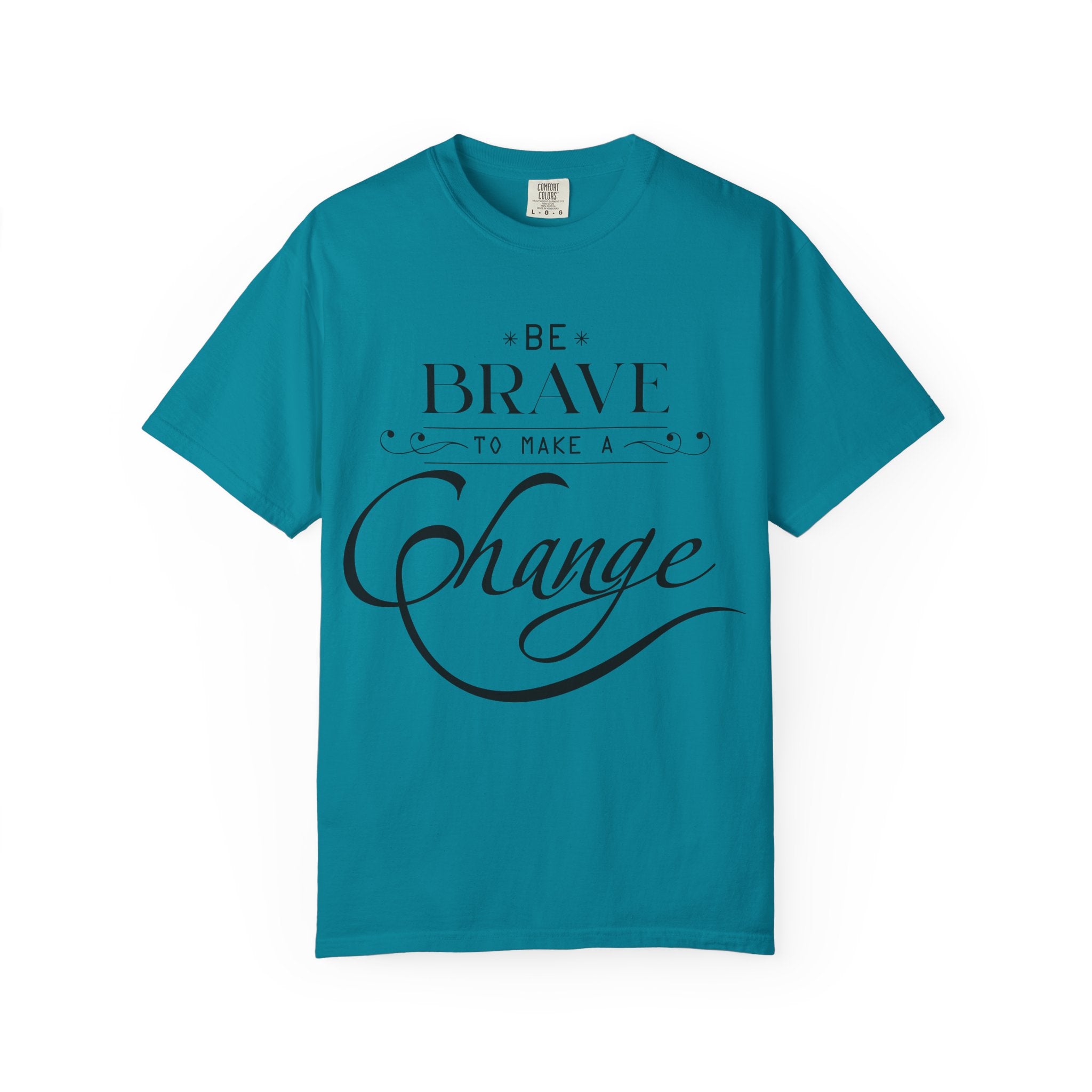 Take Action Be The Change T-Shirt - Motivational Tee