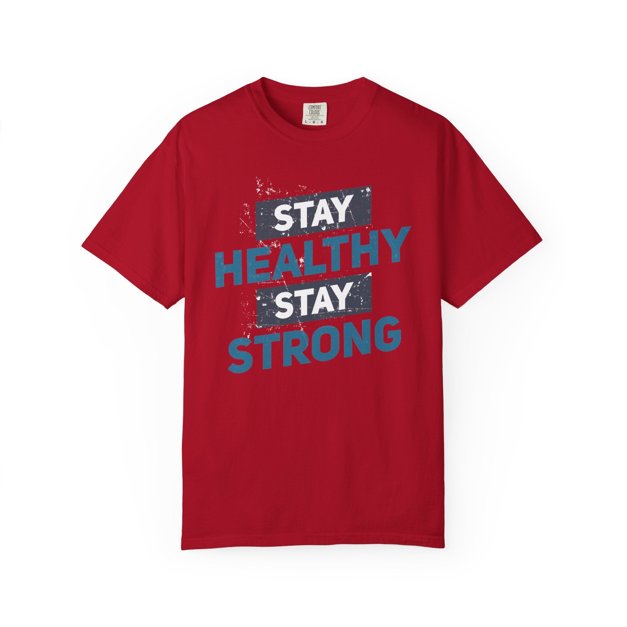 Stay Healthy, Stay Strong – Wellness & Strength T-Shirt