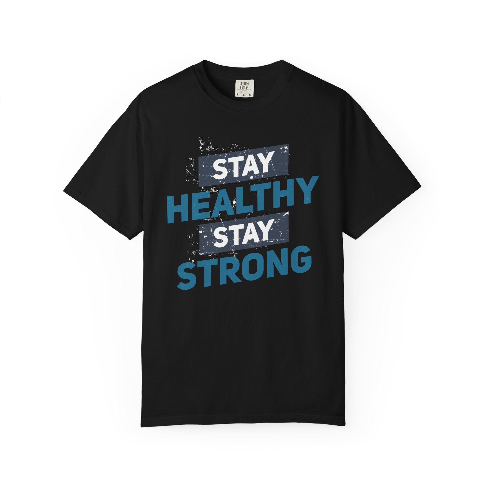 Stay Healthy, Stay Strong – Wellness & Strength T-Shirt