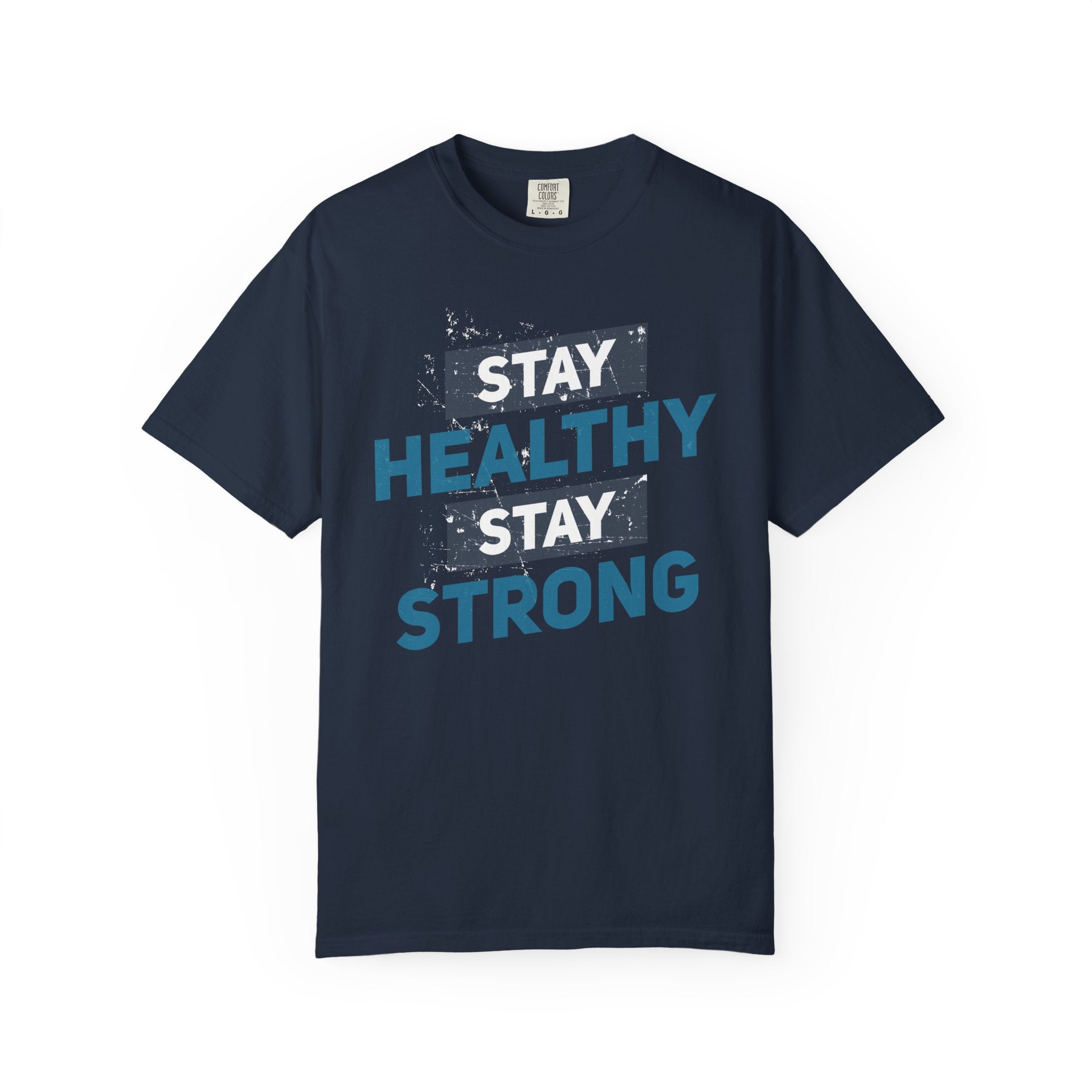 Stay Healthy, Stay Strong – Wellness & Strength T-Shirt