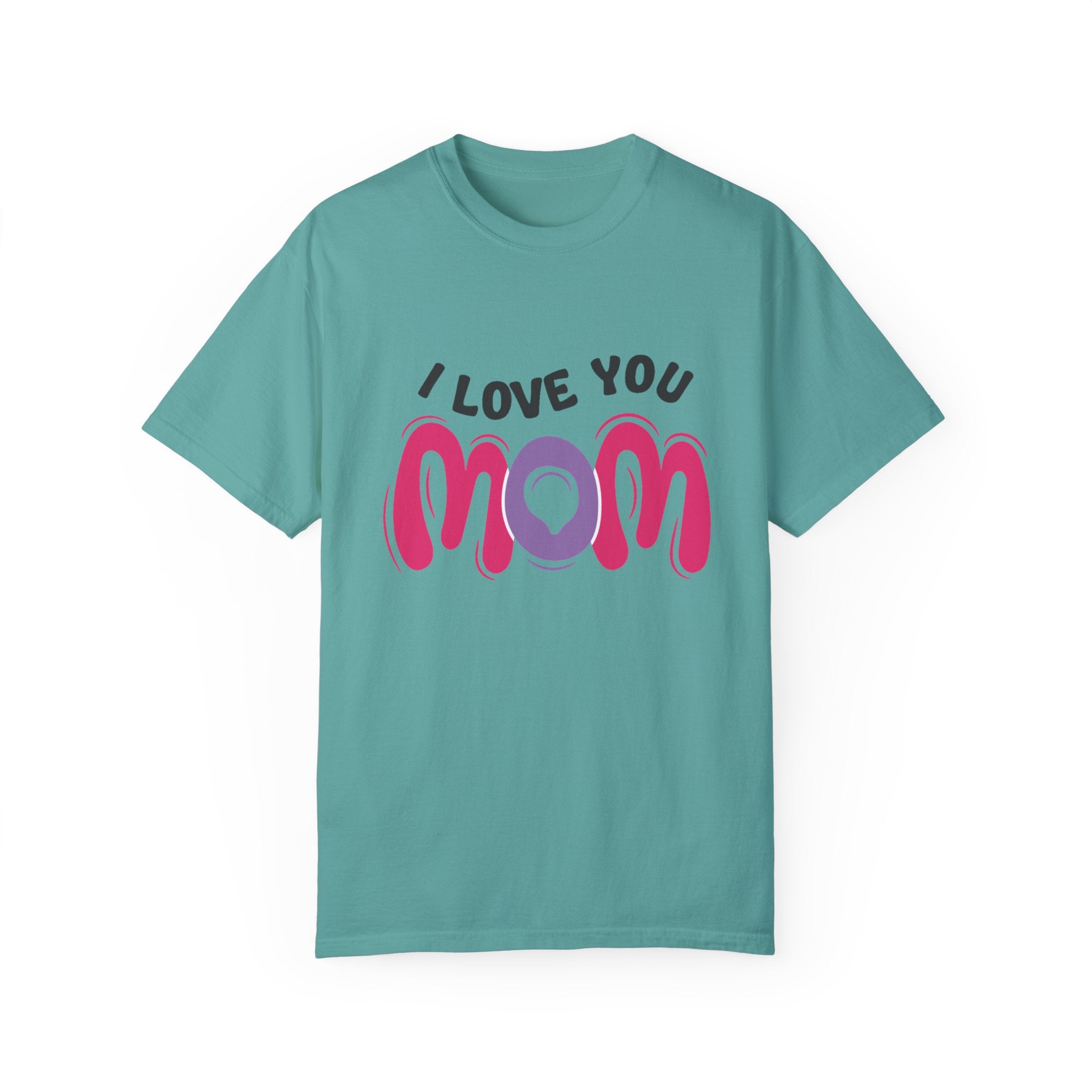I Love You Mom T-Shirt – Heartfelt Mother’s Day Gift Tee