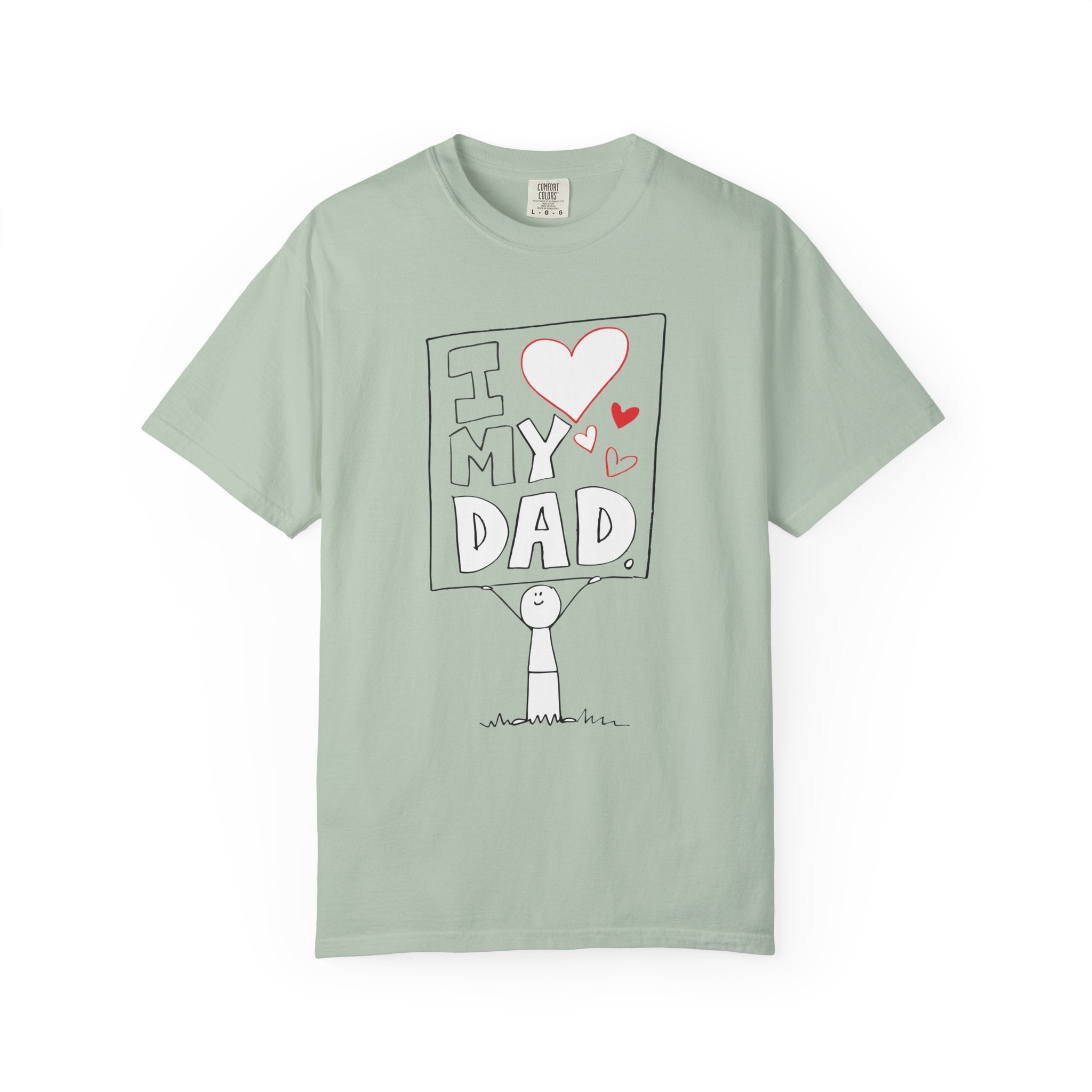 I Love My Dad – Classic Father’s Day T-Shirt