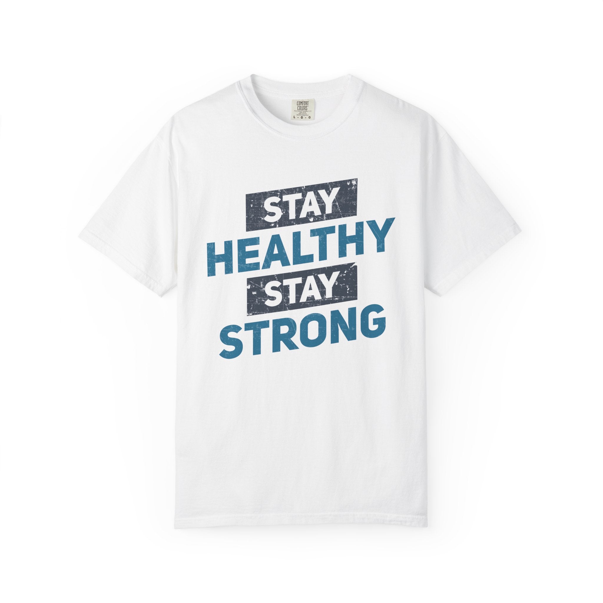 Stay Healthy, Stay Strong – Wellness & Strength T-Shirt