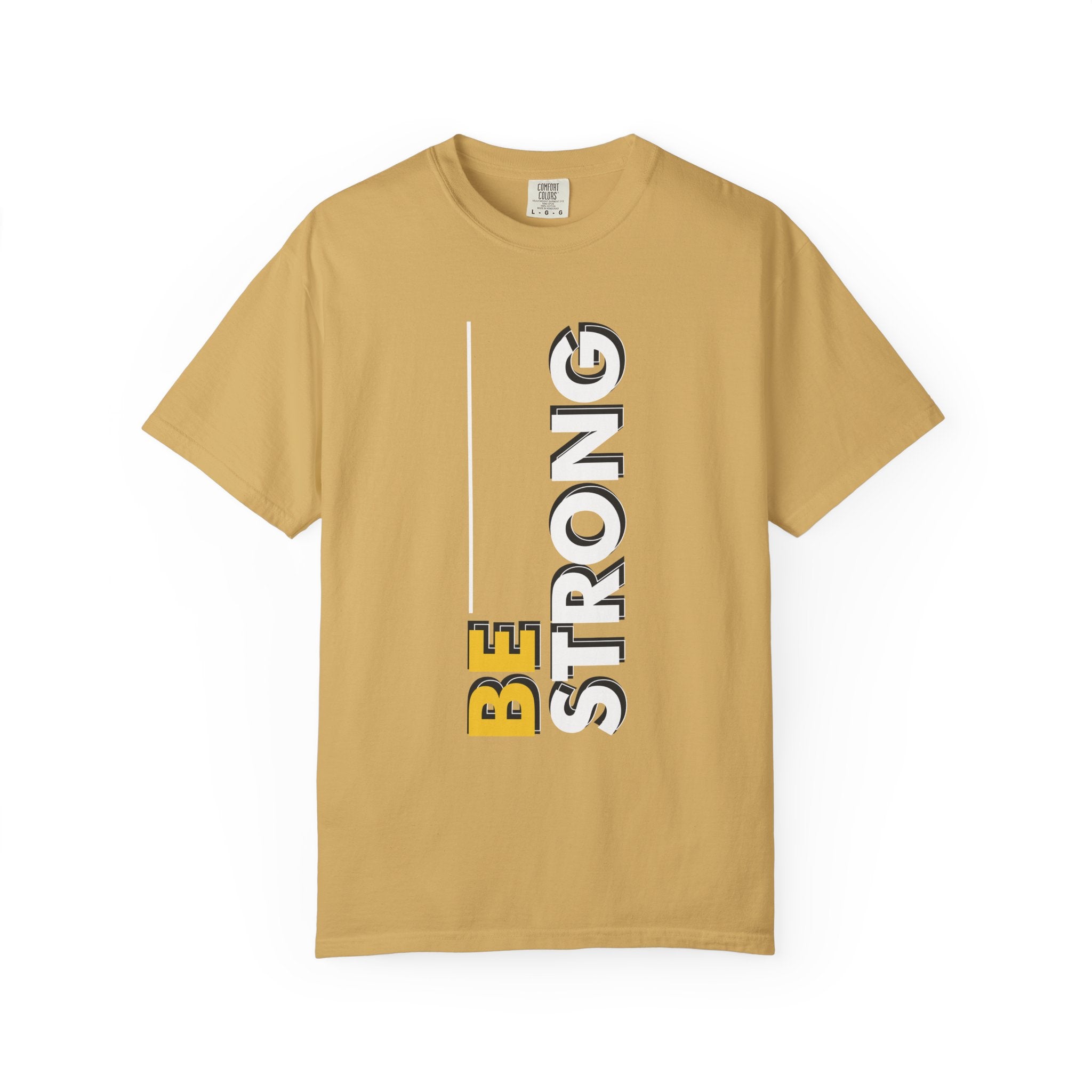 Be Strong Bold Typography T-Shirt - Motivational Empowerment Tee