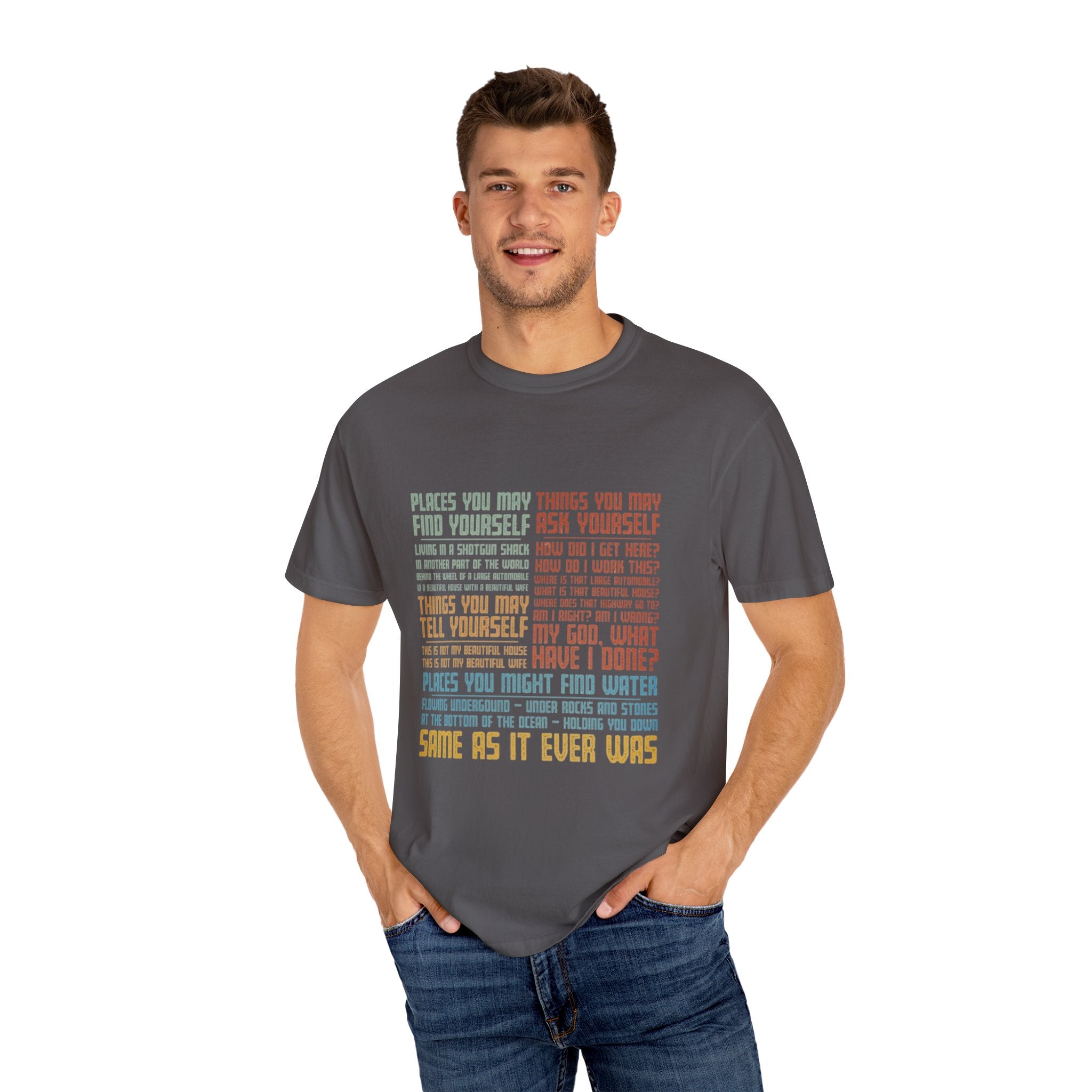 Same As It Ever was T-Shirt