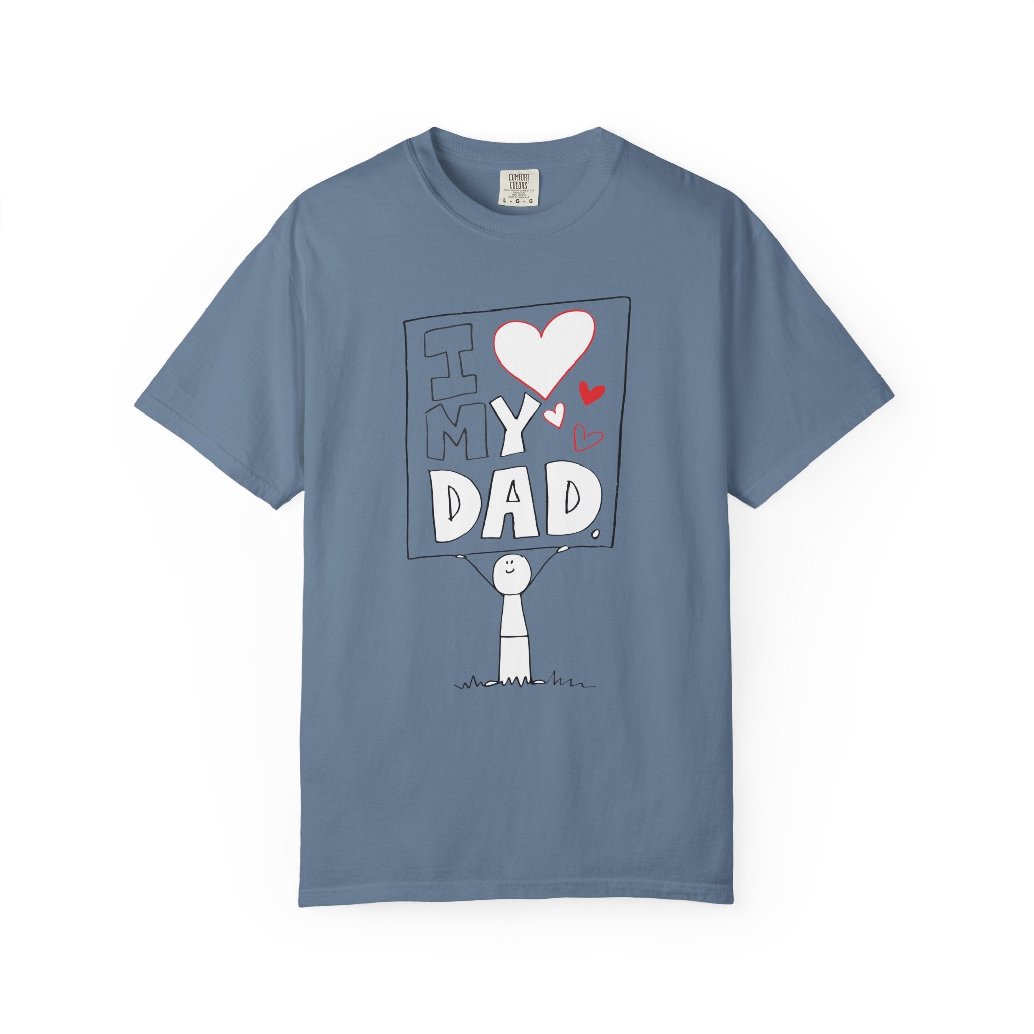 I Love My Dad – Classic Father’s Day T-Shirt