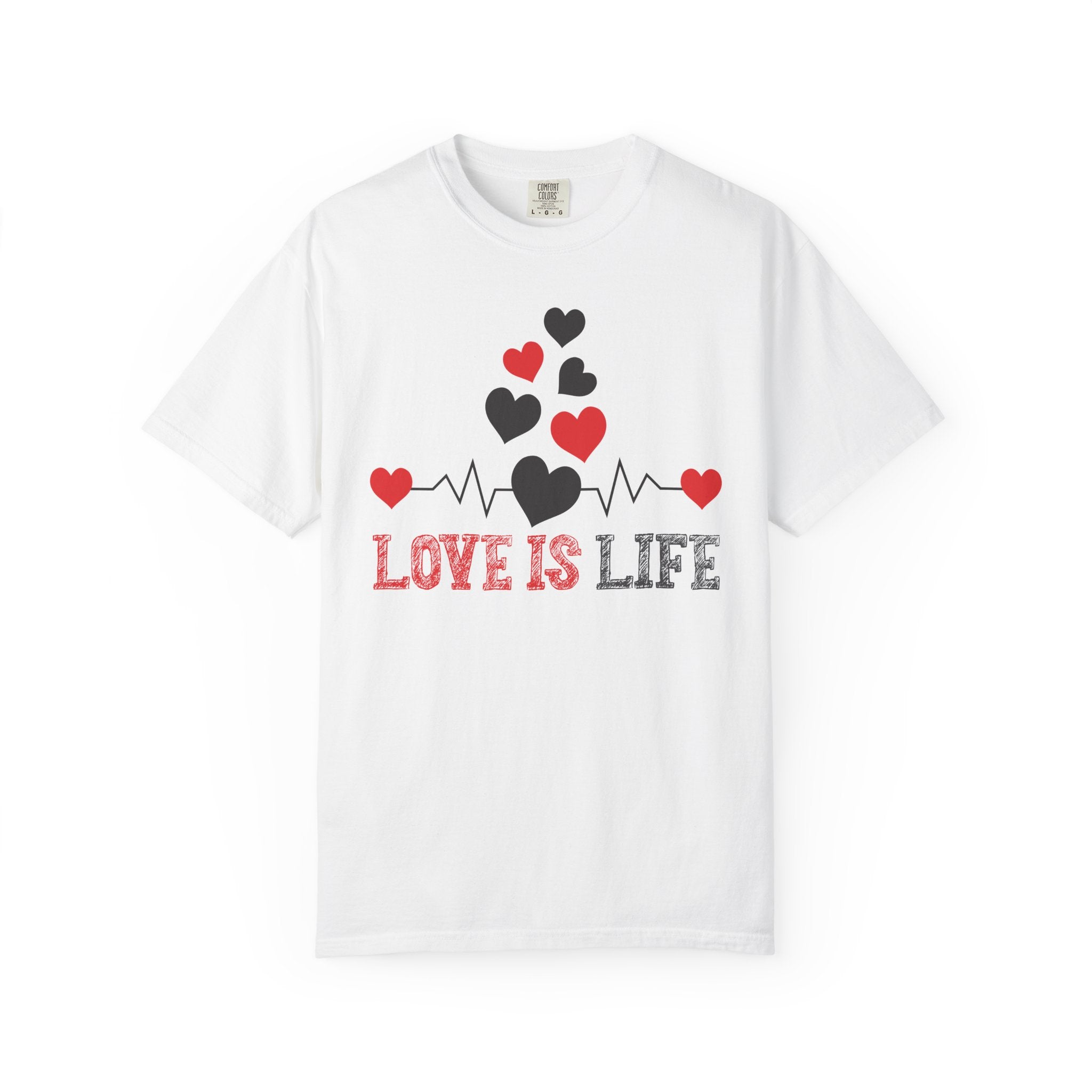 Love is life t-shirt