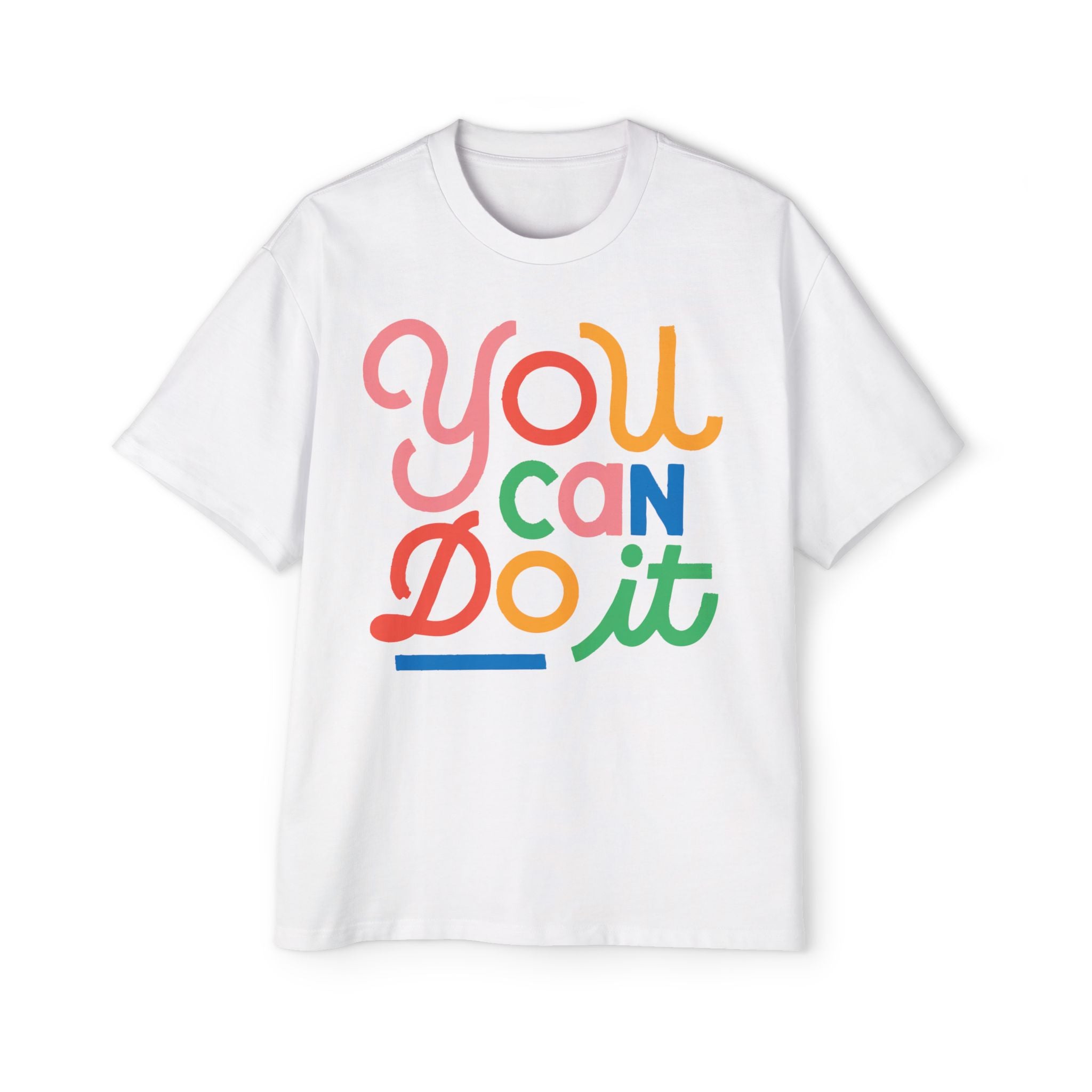 You Can Do It T-Shirt