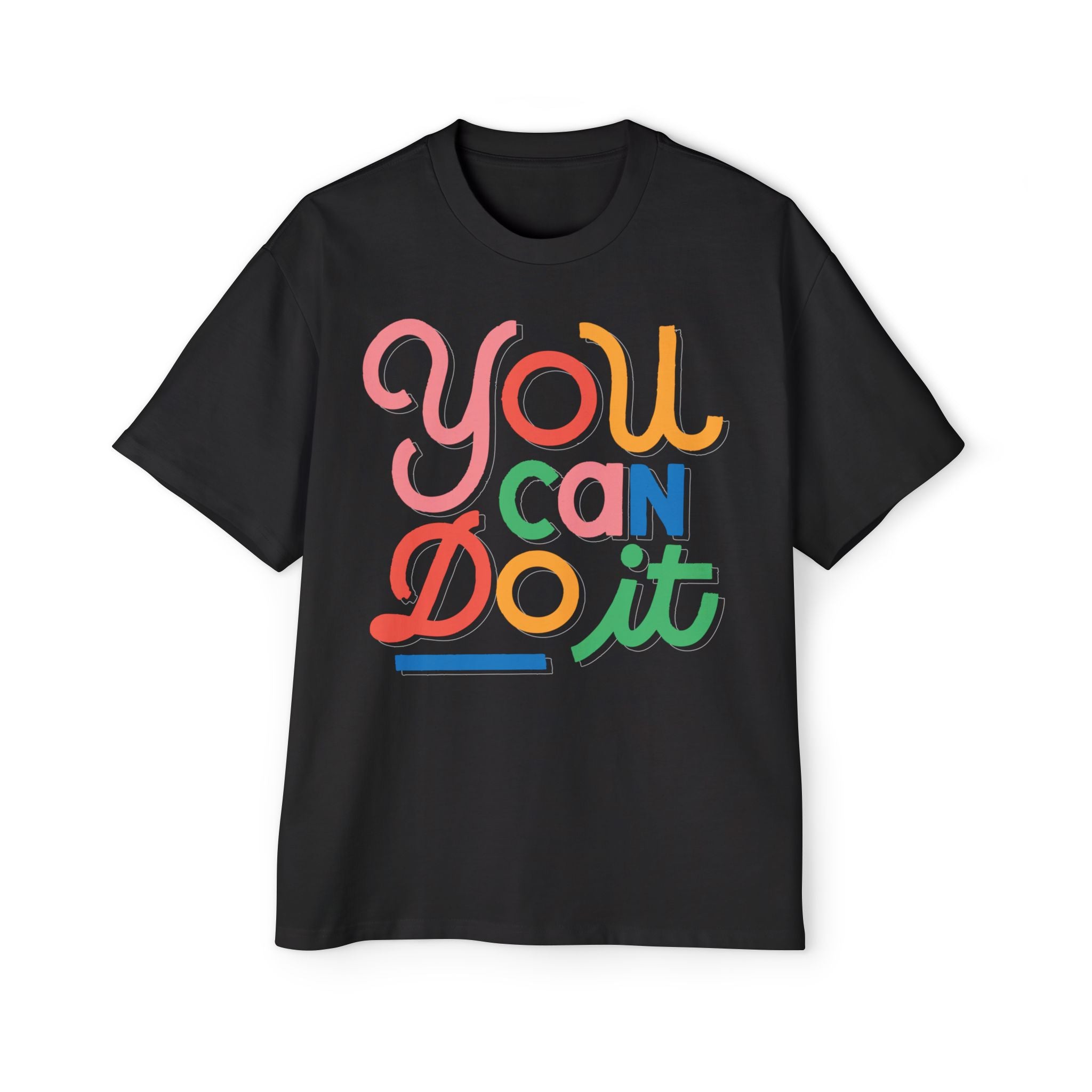 You Can Do It T-Shirt