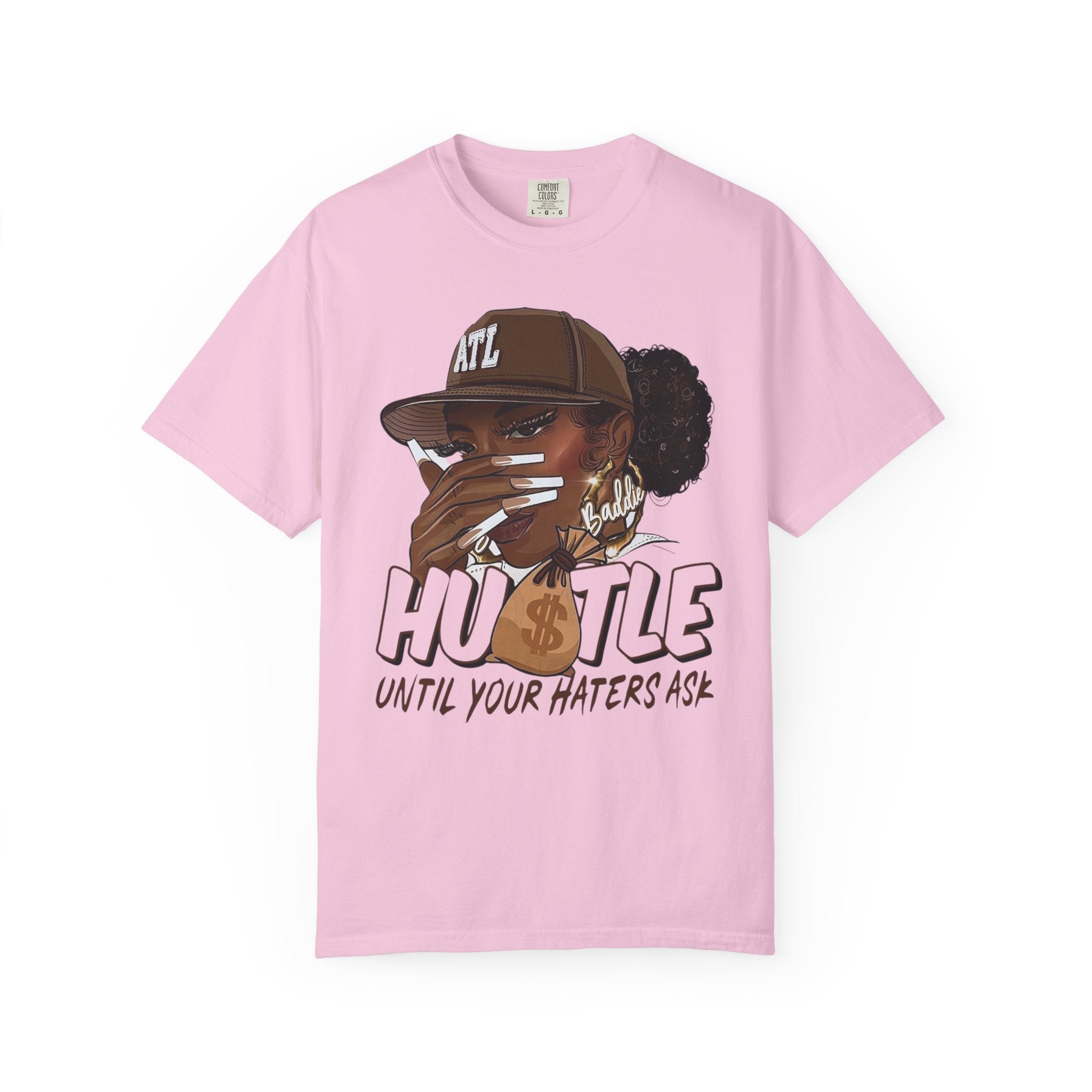 Hustle Until Your Haters Ask T-Shirt - Baddie Graphic Tee