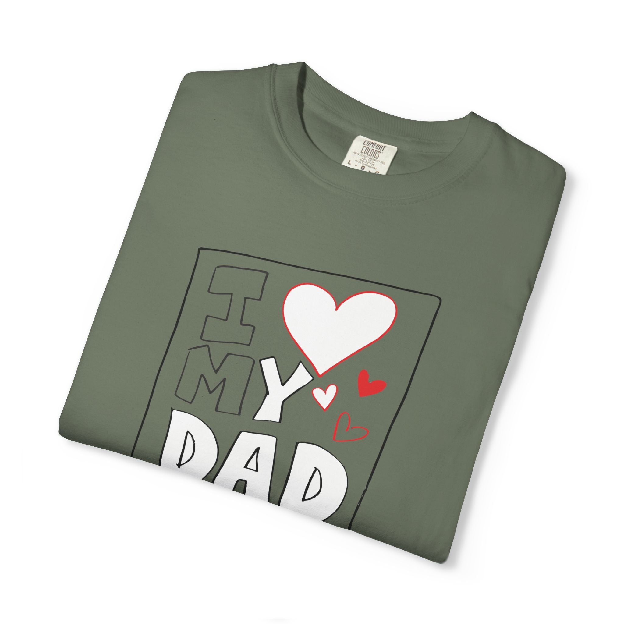 I Love My Dad – Classic Father’s Day T-Shirt
