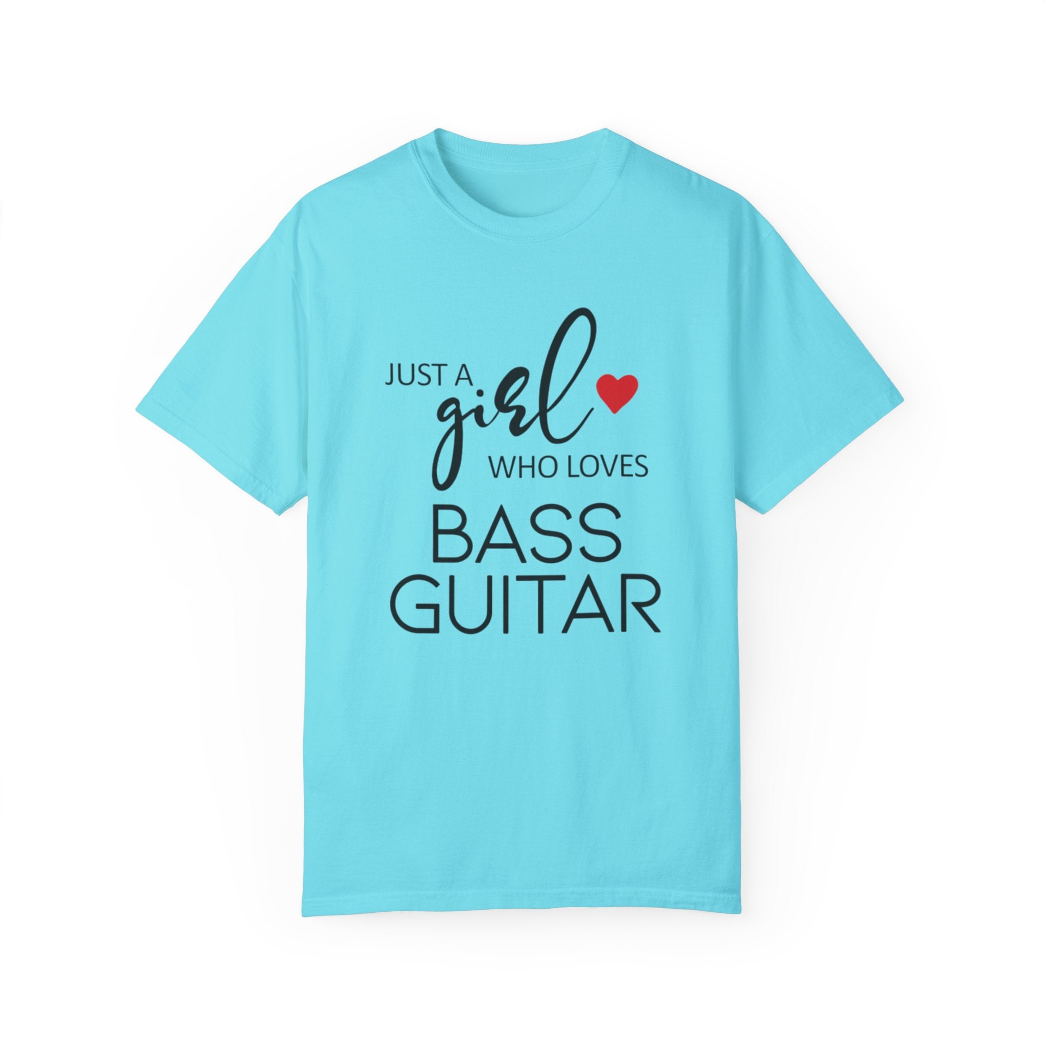 Just A Girl Who Loves Bass Guitar T-Shirt – Cute & Cool Tee for Female Bassists