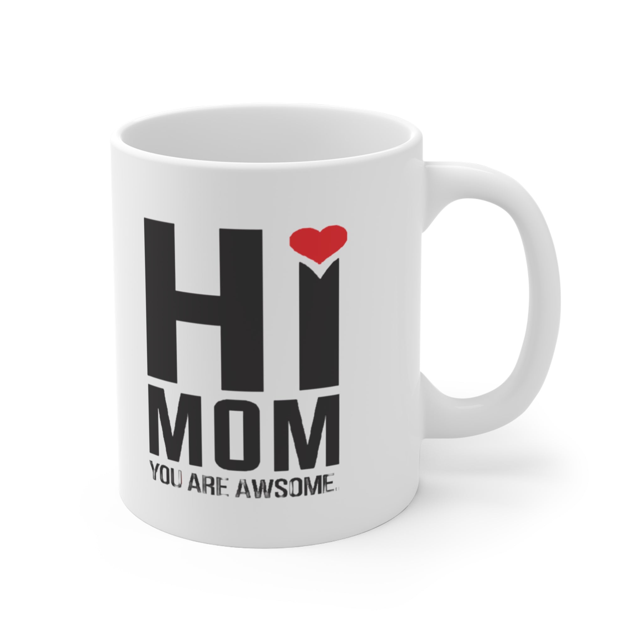 Hi Mom You Are Awesome Mug – Cute Gift for Mother’s Day