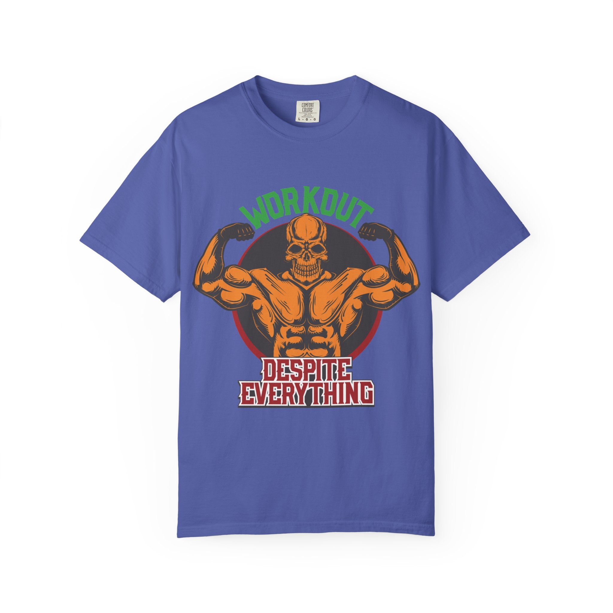 Workout Despite Everything T-Shirt | No Excuses Fitness Motivation Tee