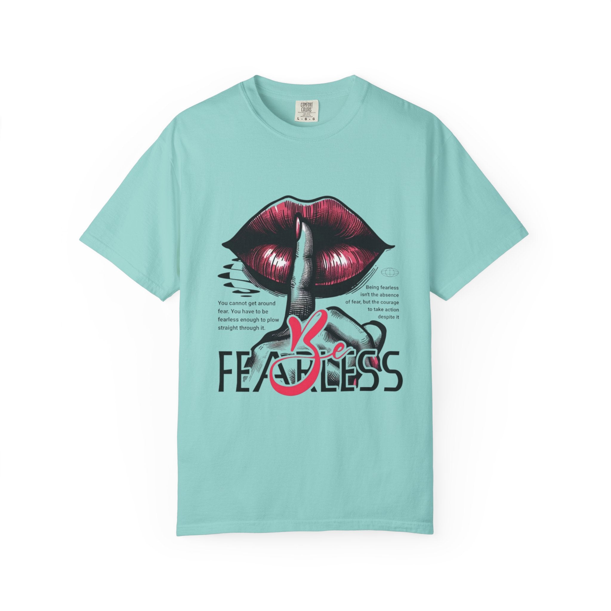 Be Fearless Inspirational T-Shirt - Motivational Graphic Tee