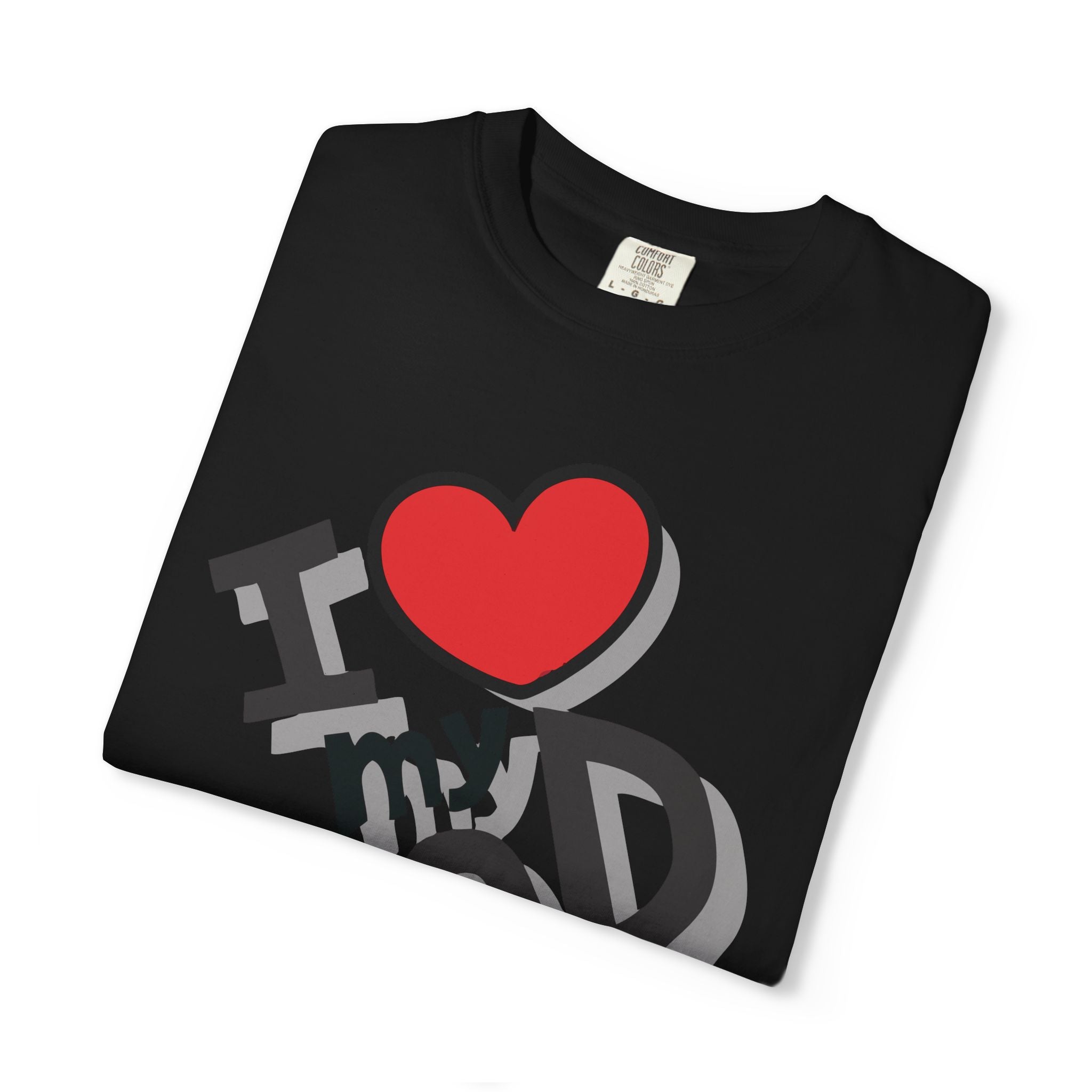 I Love My Dad – Father’s Day T-Shirt