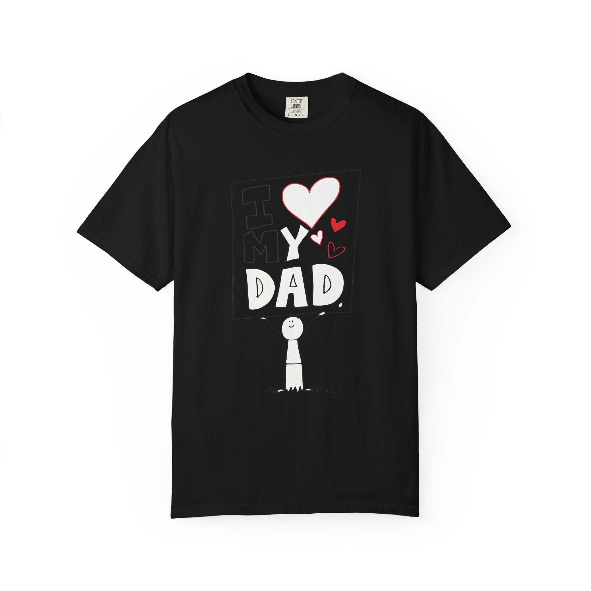 I Love My Dad – Classic Father’s Day T-Shirt