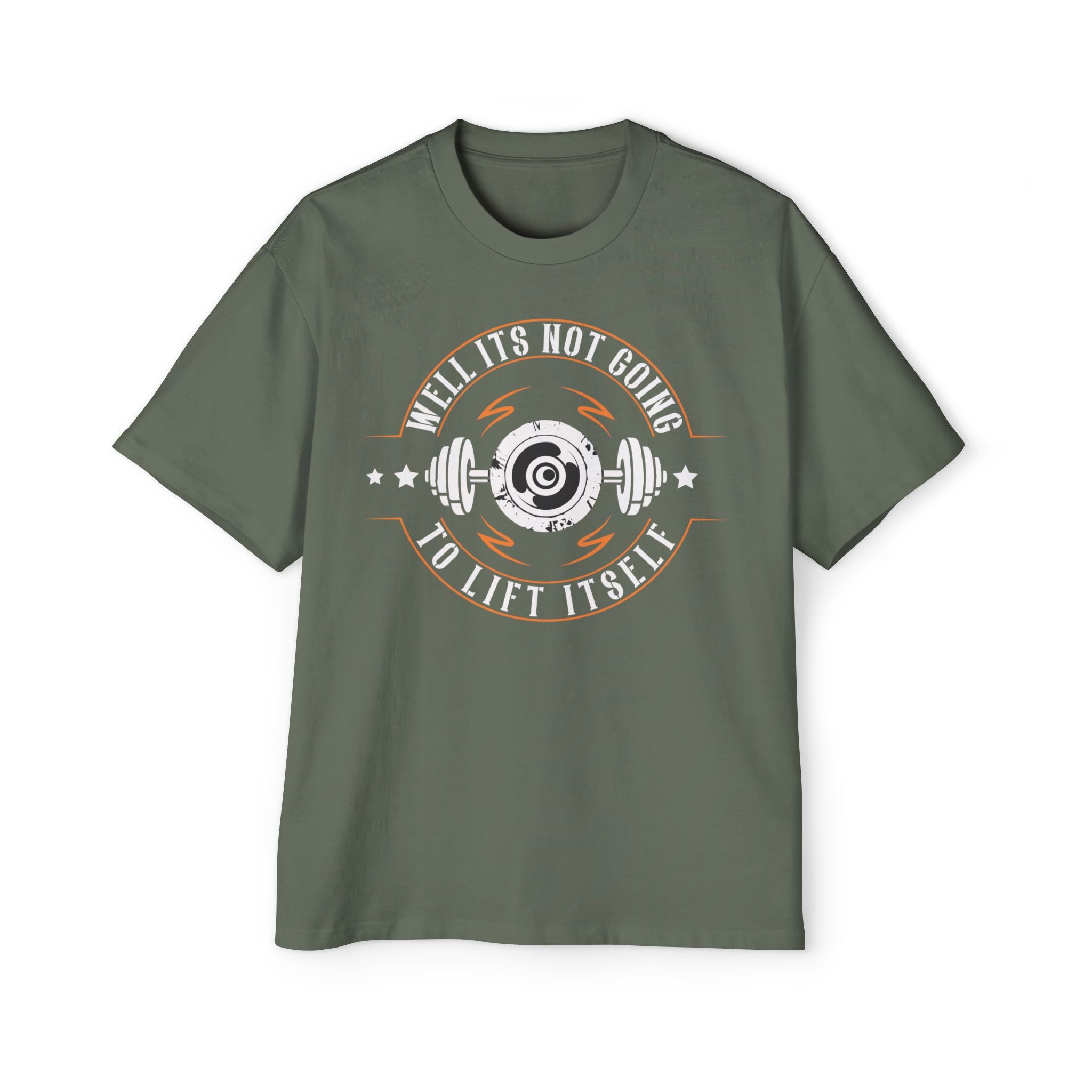Well, It’s Not Going to Lift Itself T-Shirt