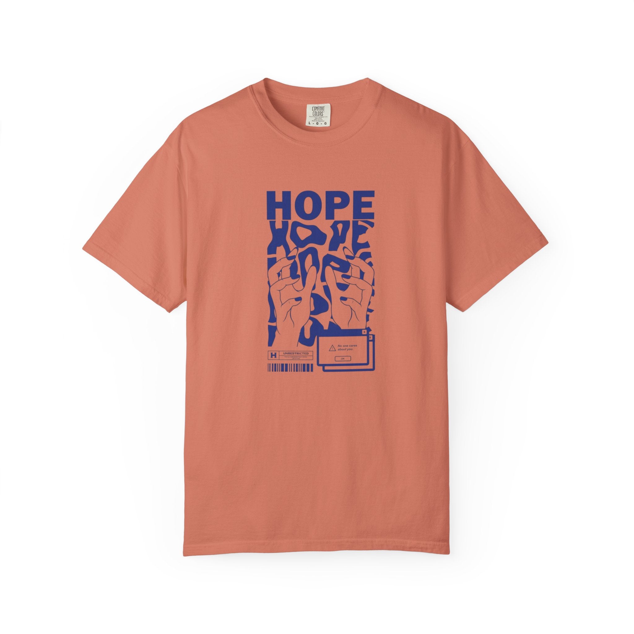 Hope No One Cares About You - Edgy Graphic Tee