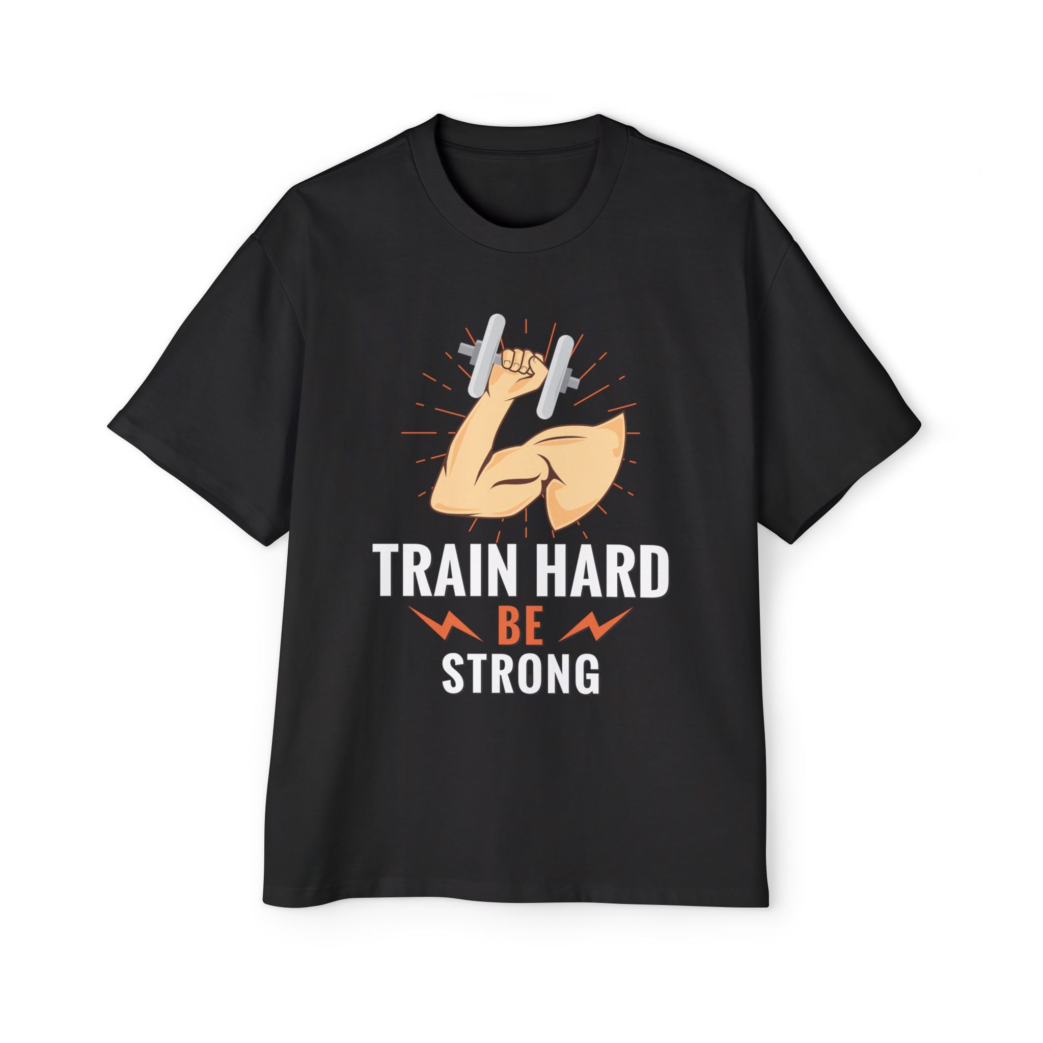 Train Hard Be Strong T-Shirt