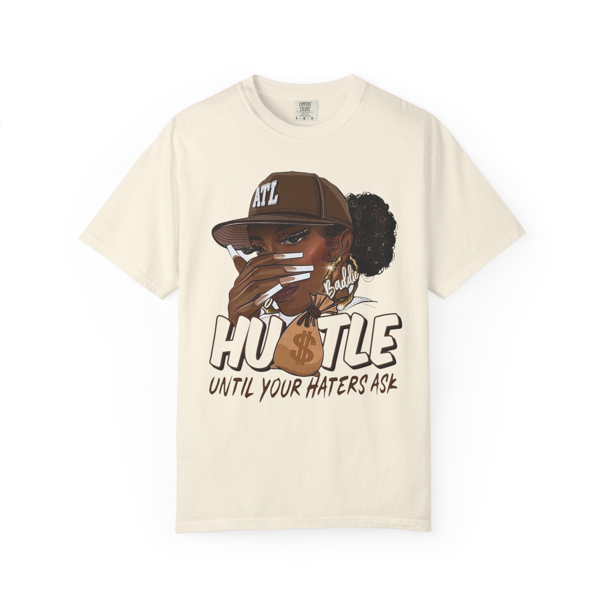 Hustle Until Your Haters Ask T-Shirt - Baddie Graphic Tee