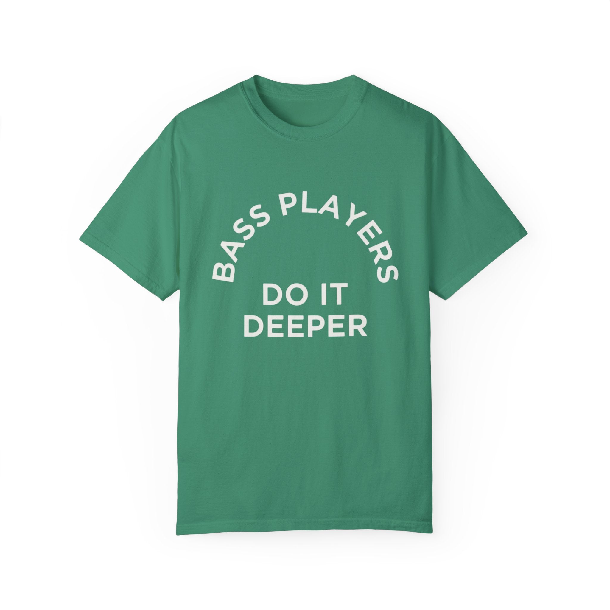 Bass Players Do It Deeper T-Shirt – Funny Musician Tee for Bass Lovers