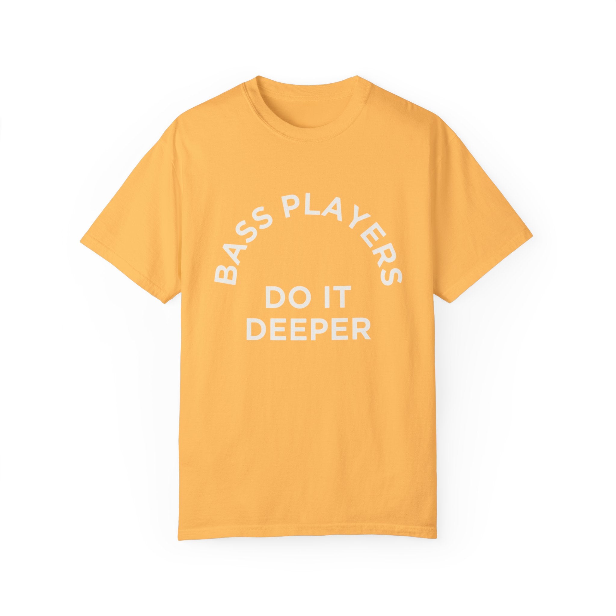 Bass Players Do It Deeper T-Shirt – Funny Musician Tee for Bass Lovers
