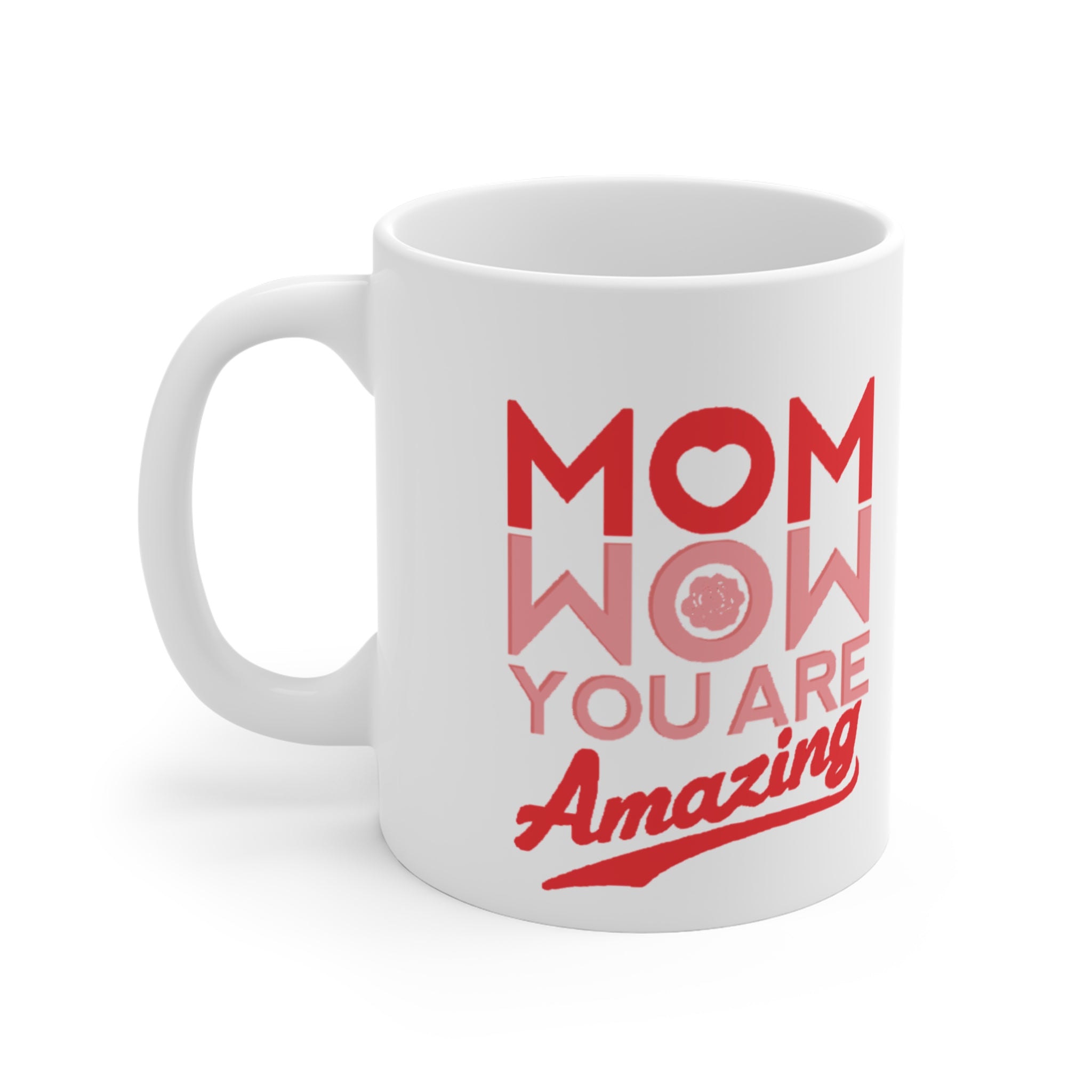 Mom Reflecting WOW, You Are Amazing Mug – Uplifting Mother’s Day Gift