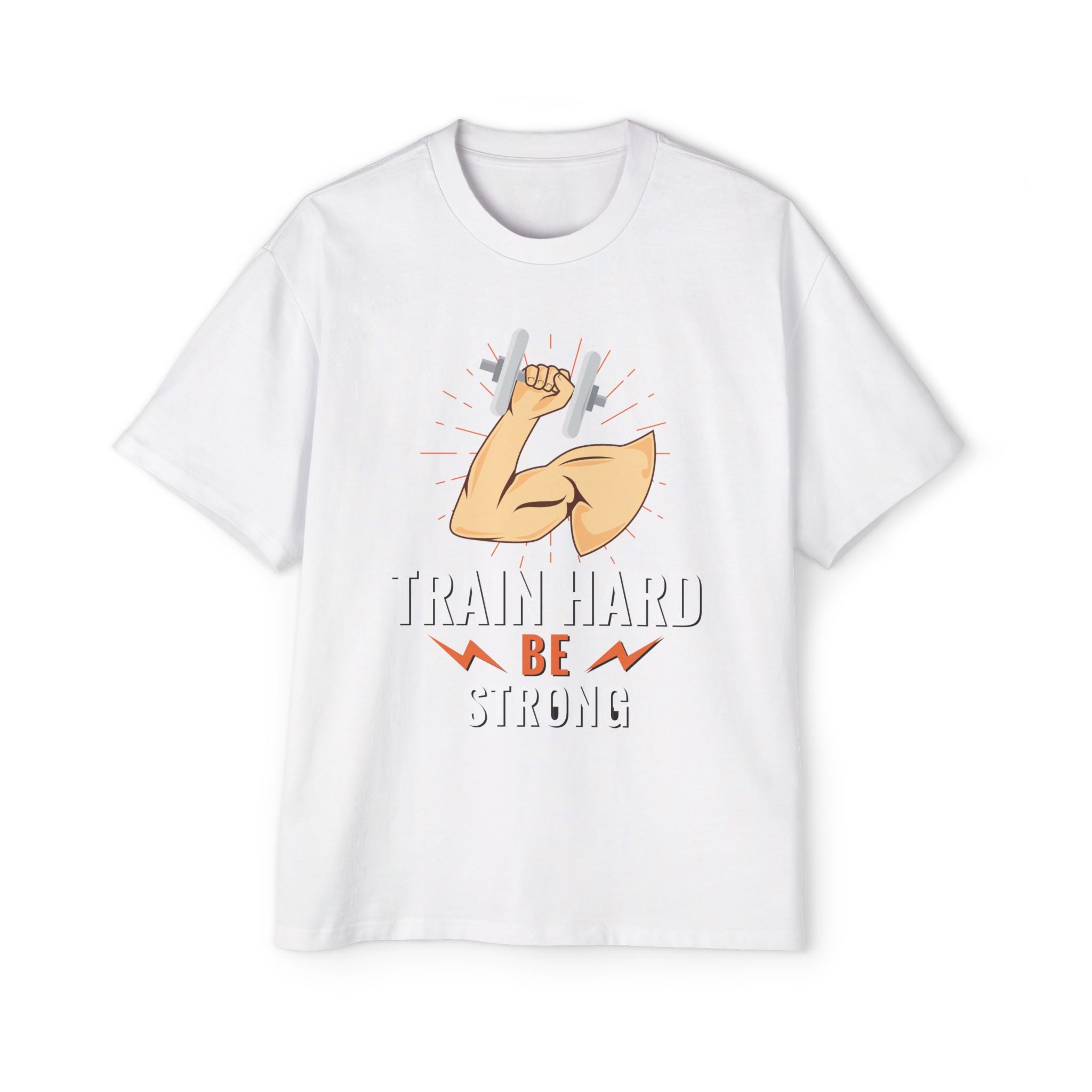 Train Hard Be Strong T-Shirt