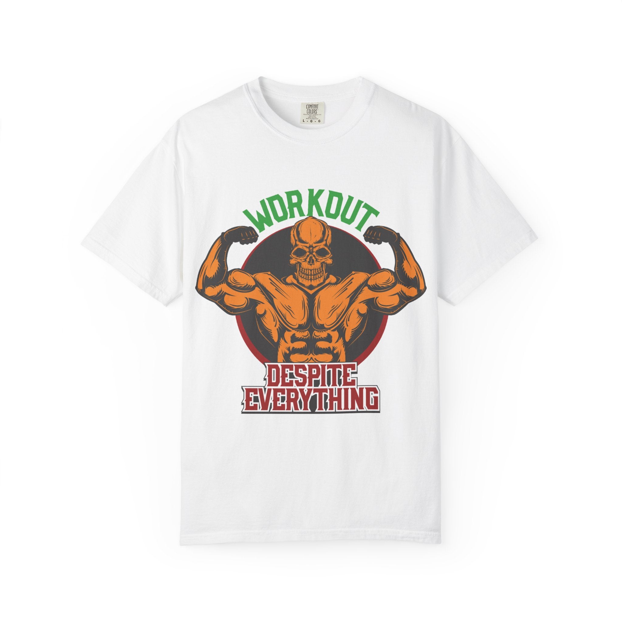 Workout Despite Everything T-Shirt | No Excuses Fitness Motivation Tee