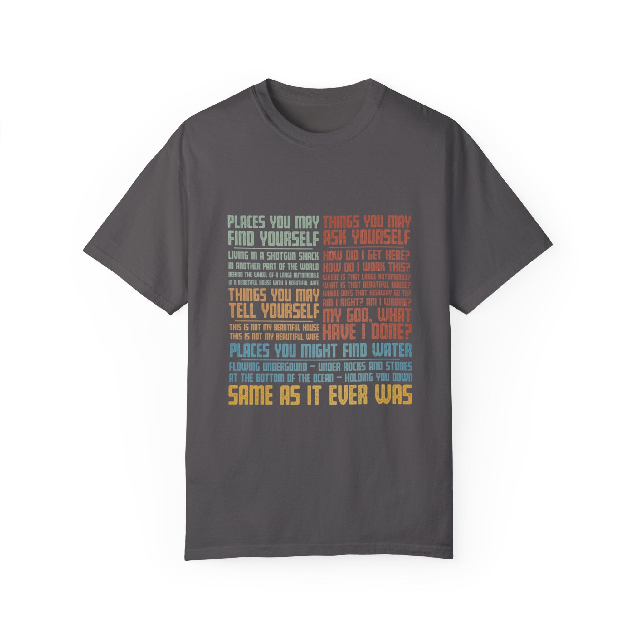 Same As It Ever was T-Shirt