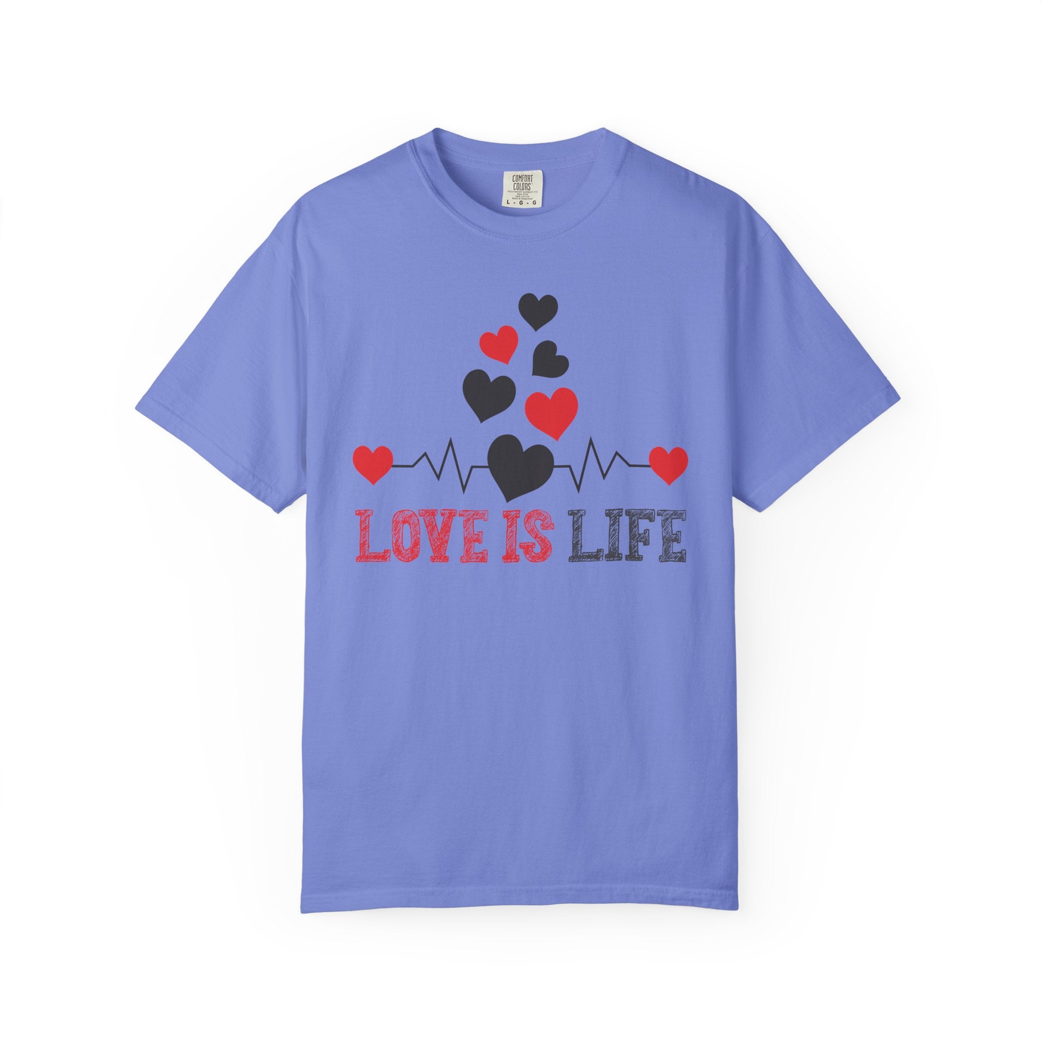 Love is life t-shirt