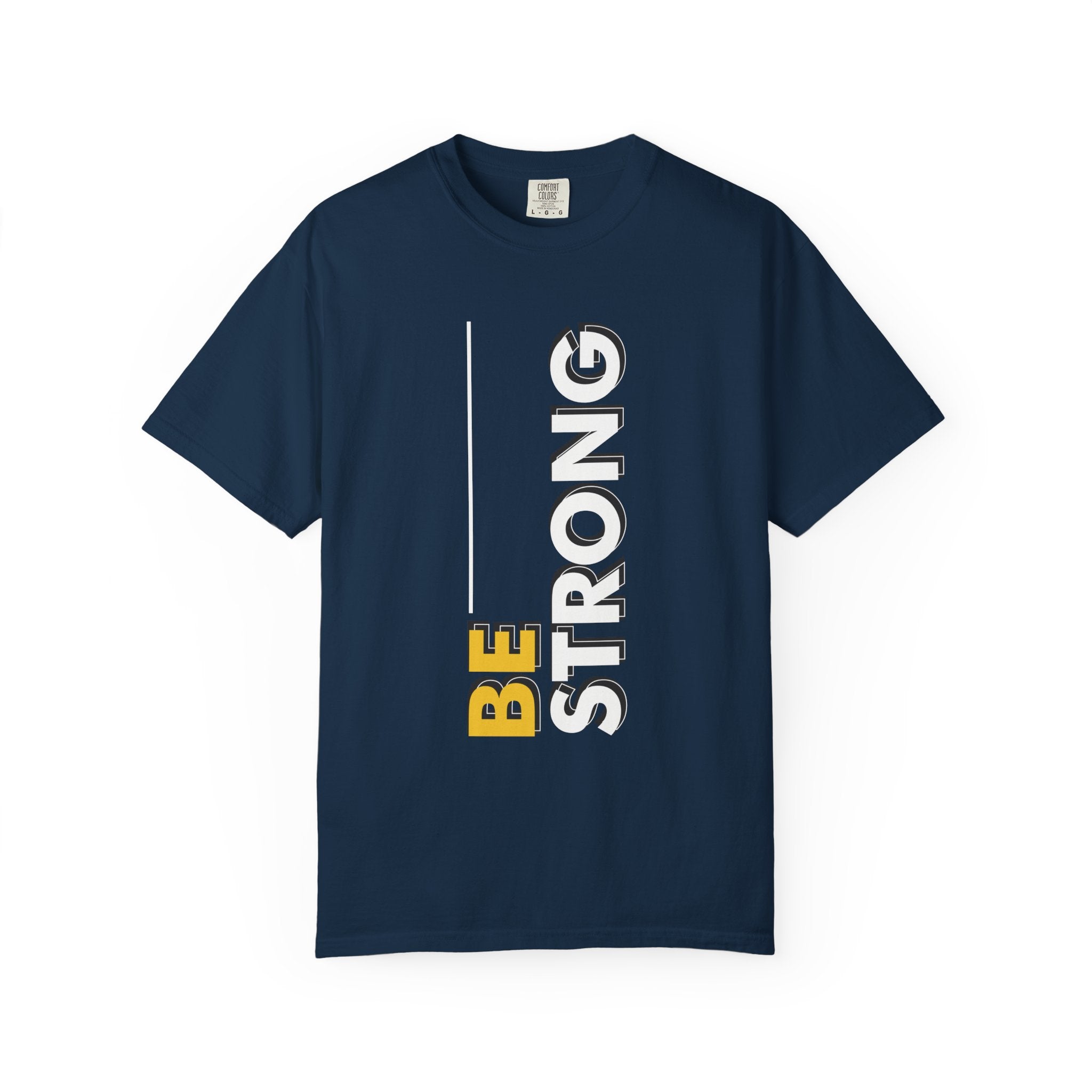 Be Strong Bold Typography T-Shirt - Motivational Empowerment Tee