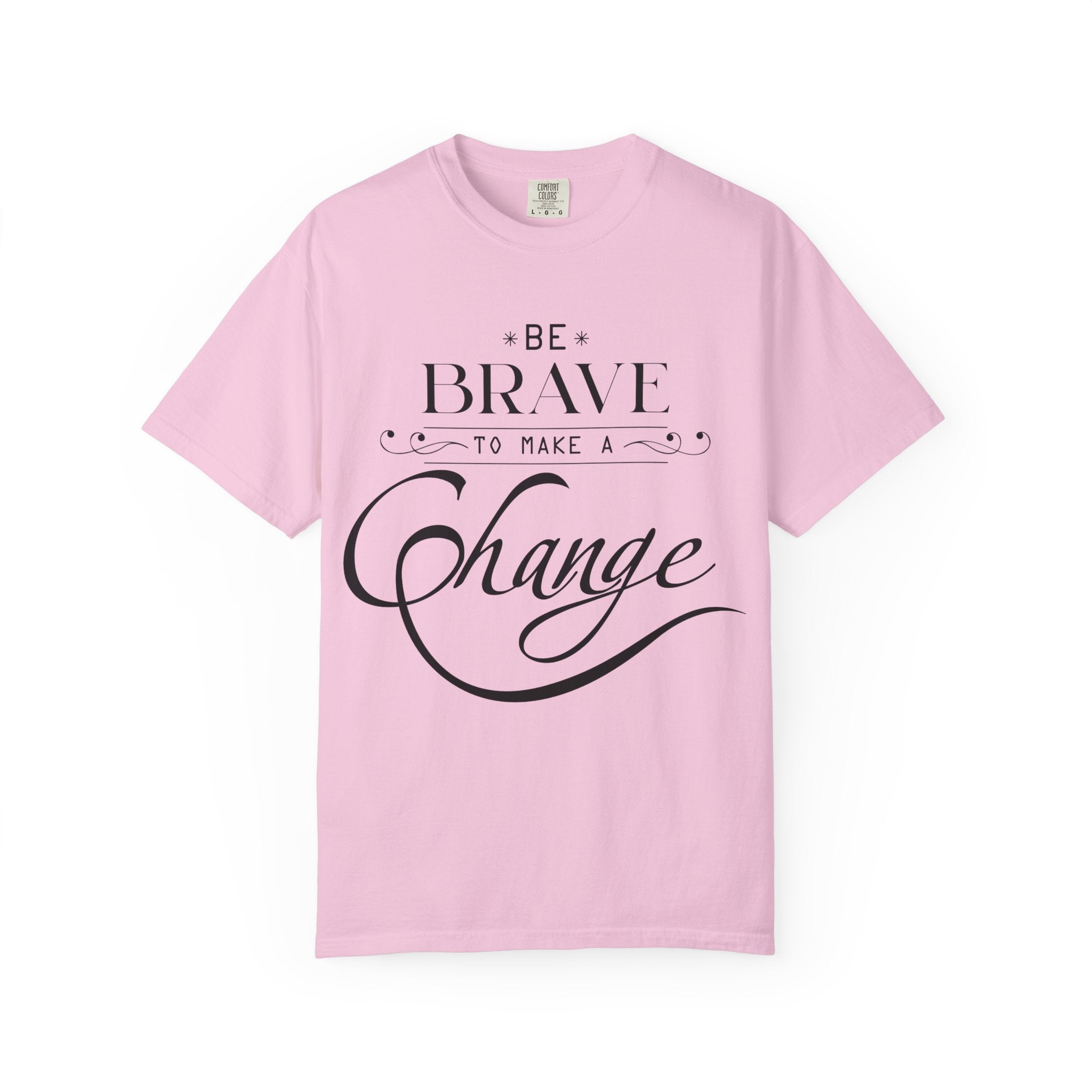 Take Action Be The Change T-Shirt - Motivational Tee