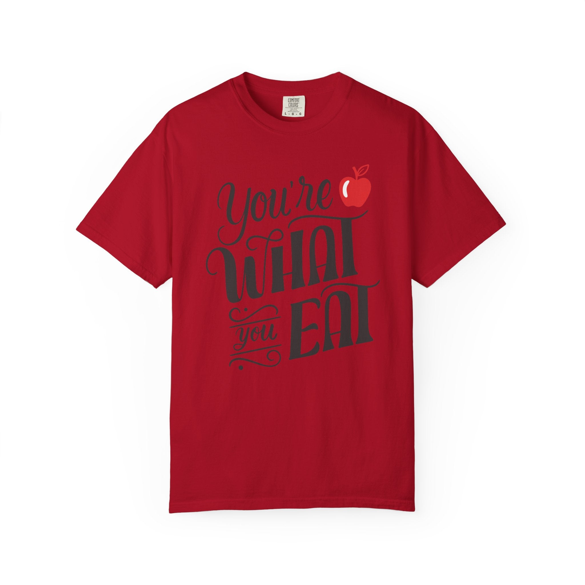 You Are What You Eat – Healthy Living T-Shirt