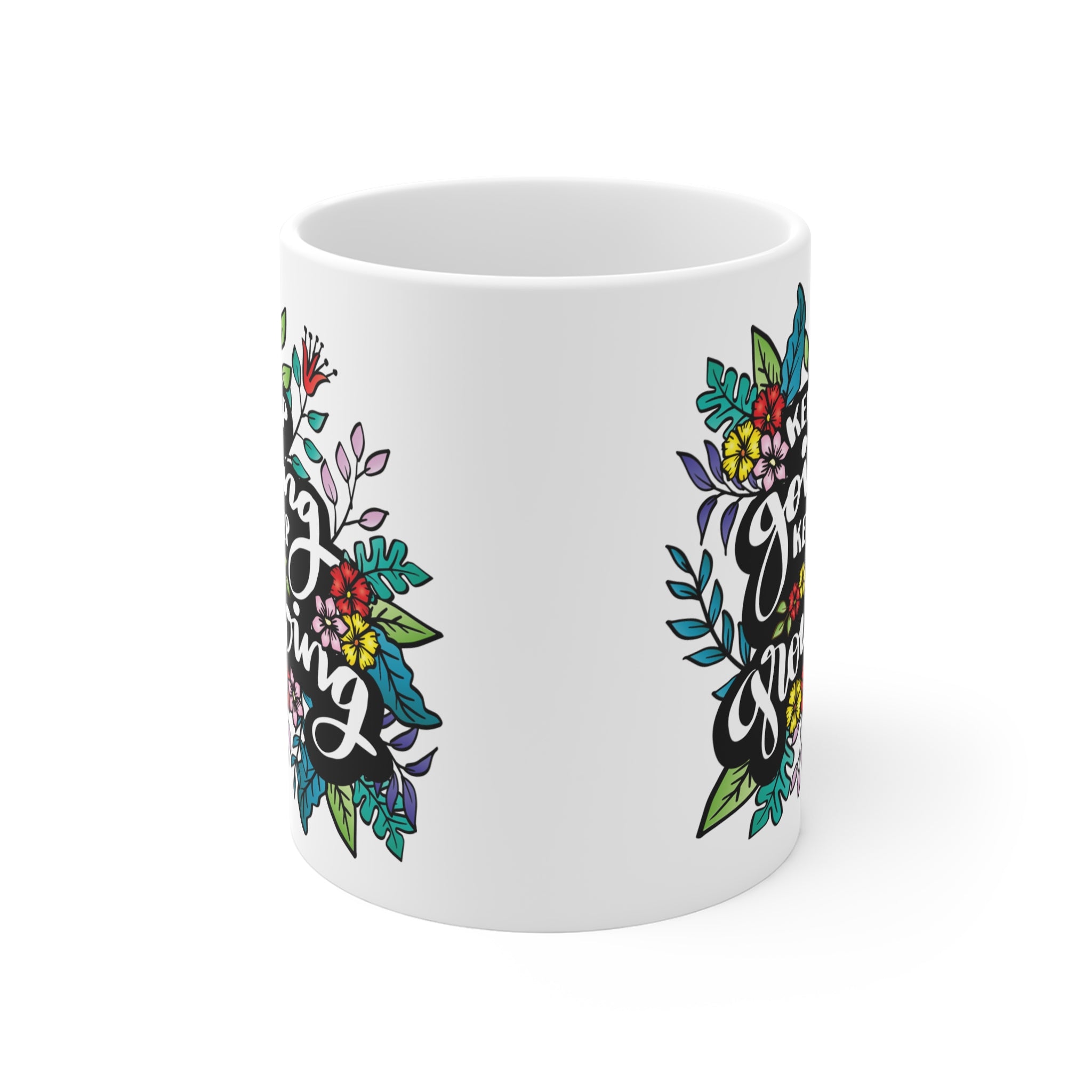 Keep Going Keep Growing Motivational 11oz White Mug - Floral Inspiration