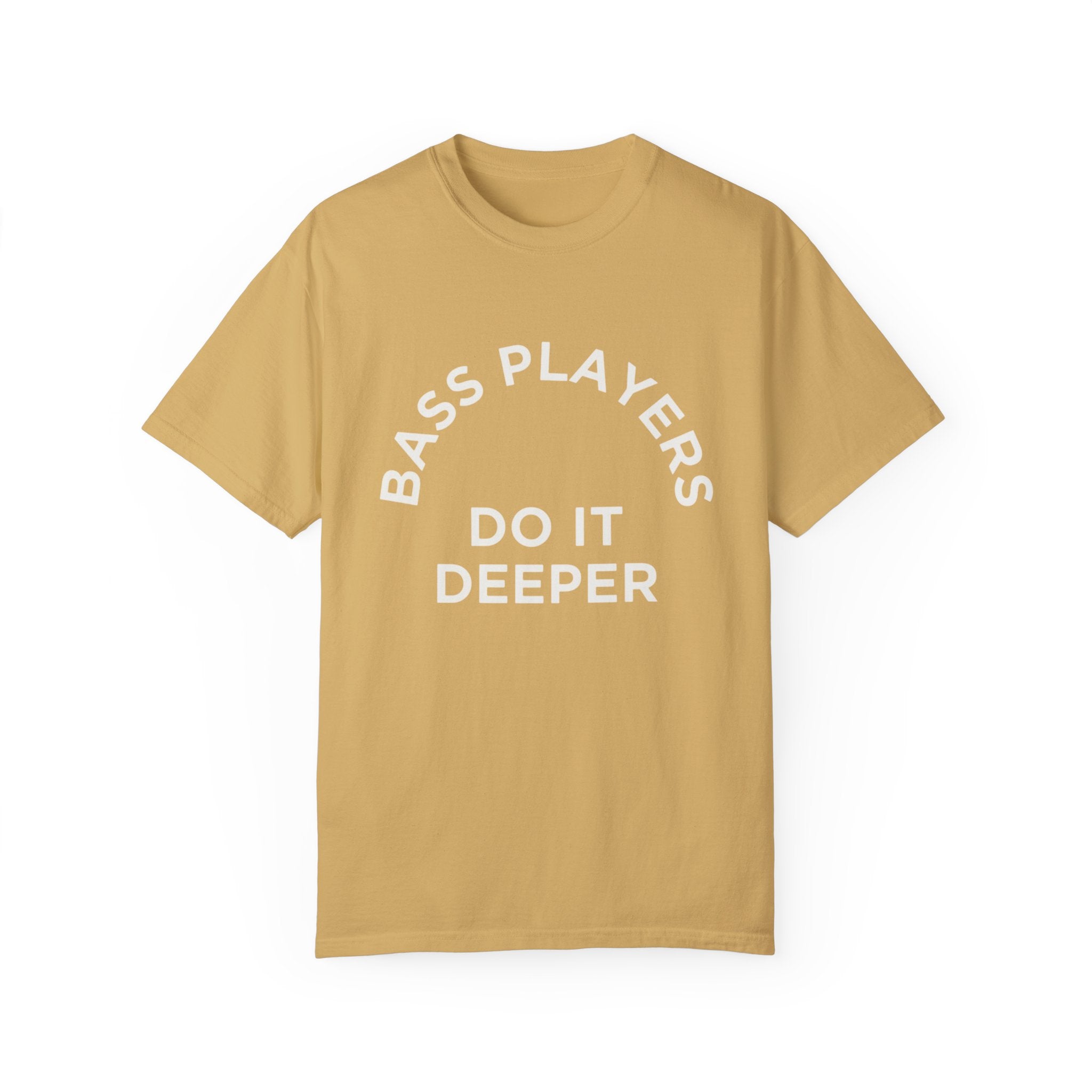 Bass Players Do It Deeper T-Shirt – Funny Musician Tee for Bass Lovers
