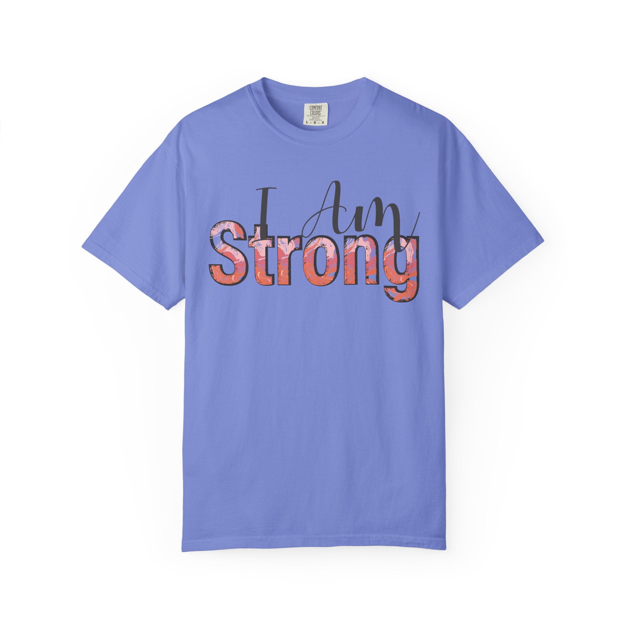 I Am Strong – Empowerment Statement T-Shirt