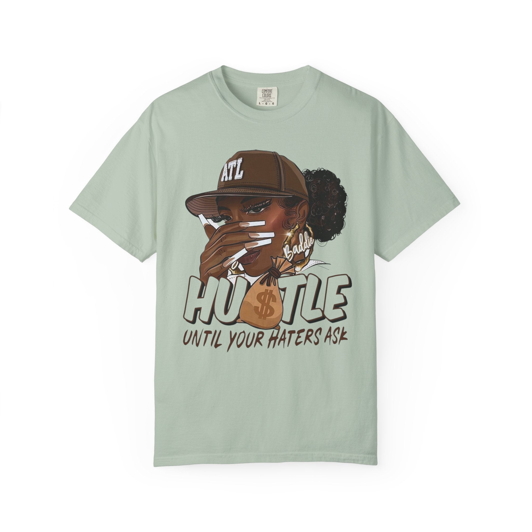 Hustle Until Your Haters Ask T-Shirt - Baddie Graphic Tee