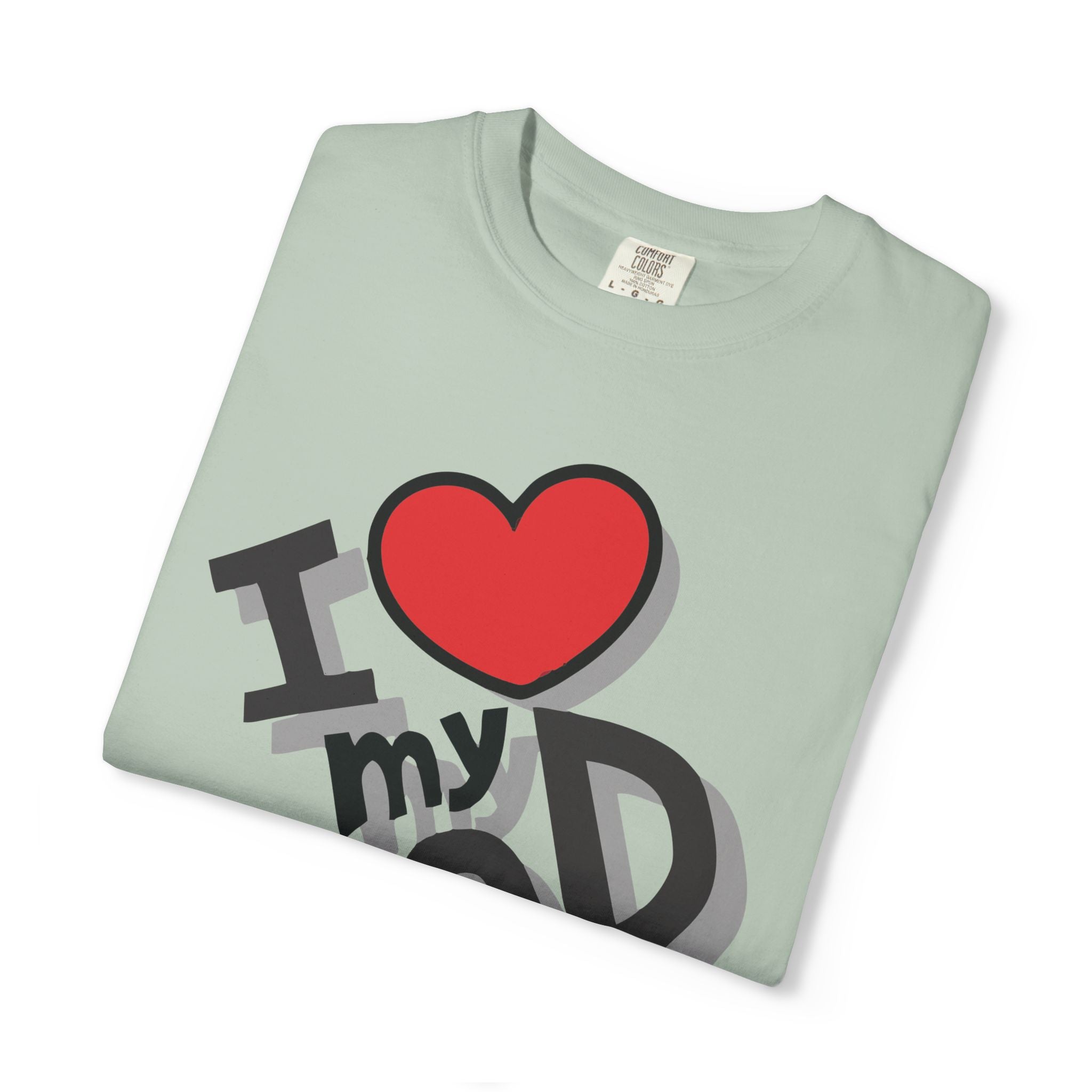 I Love My Dad – Father’s Day T-Shirt