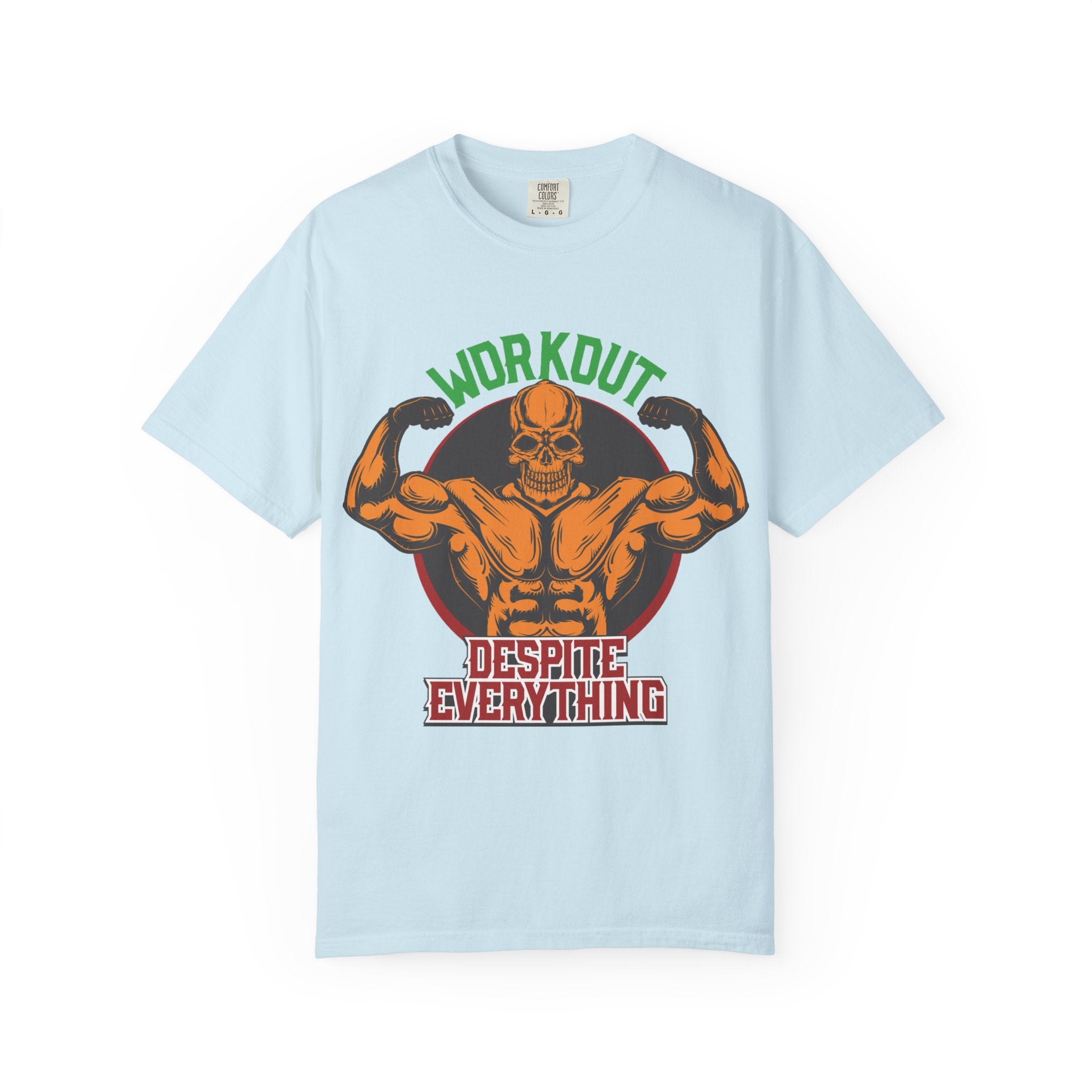 Workout Despite Everything T-Shirt | No Excuses Fitness Motivation Tee