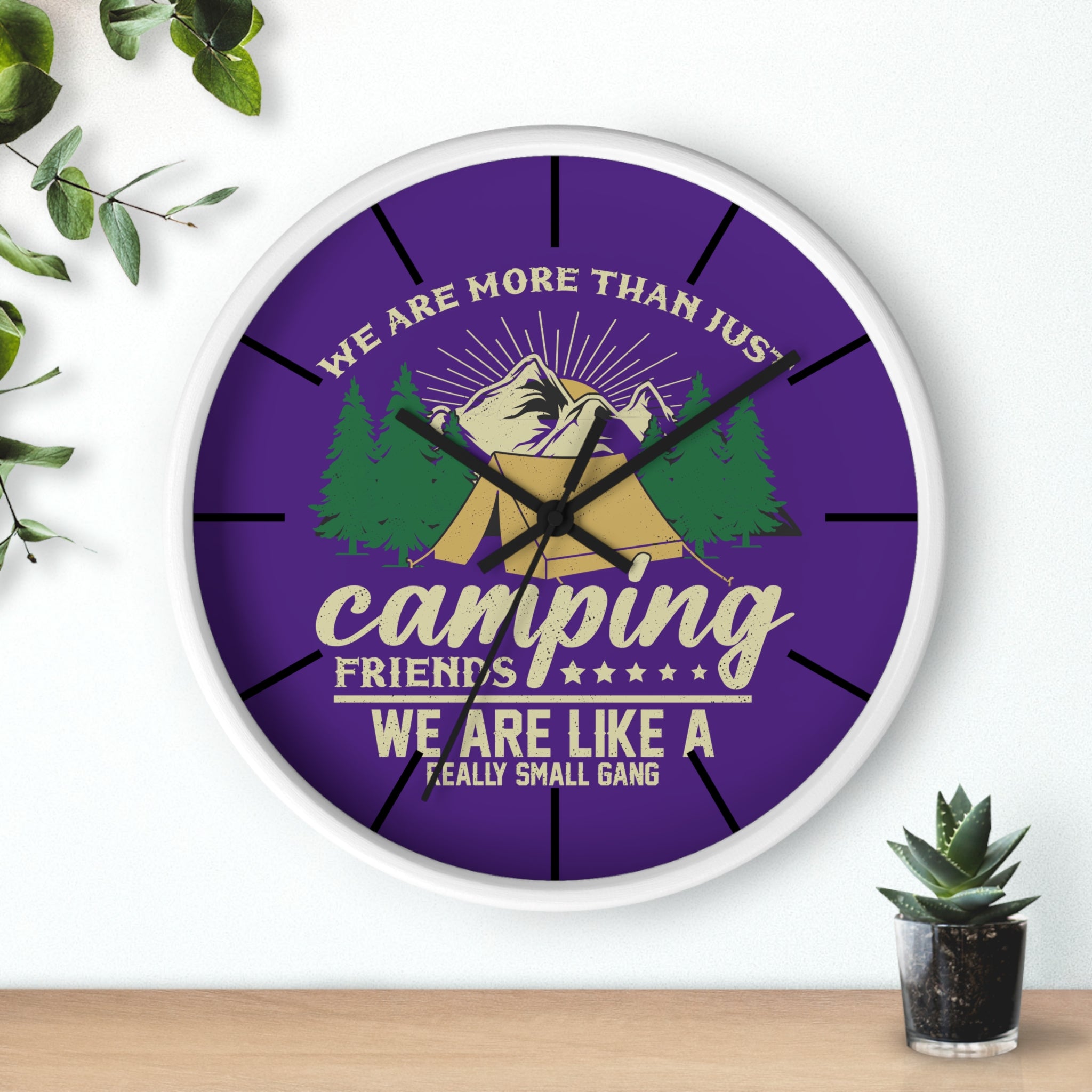 We Are More Than Just Camping Friends Wall Clock - Small Gang Adventure Decor