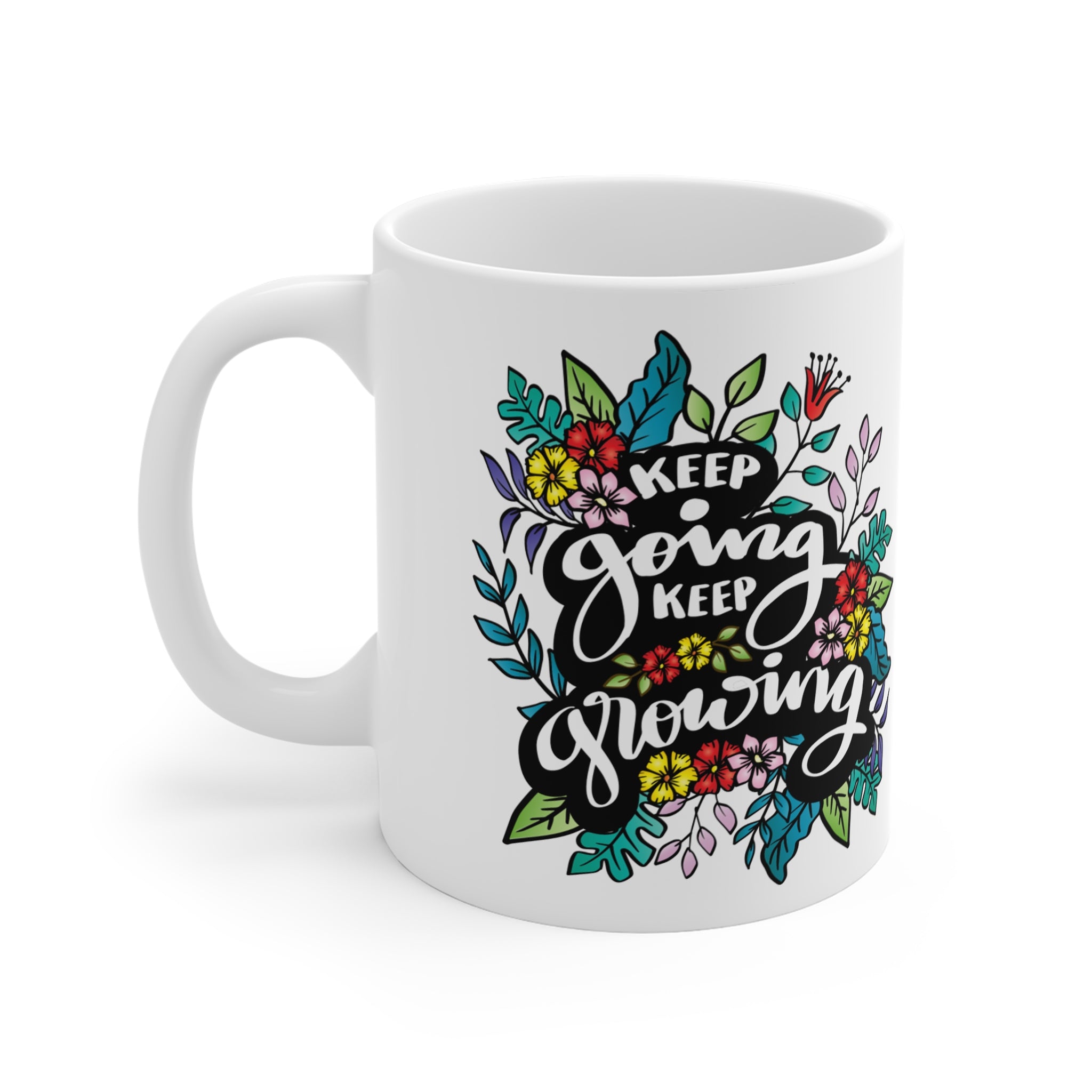 Keep Going Keep Growing Motivational 11oz White Mug - Floral Inspiration