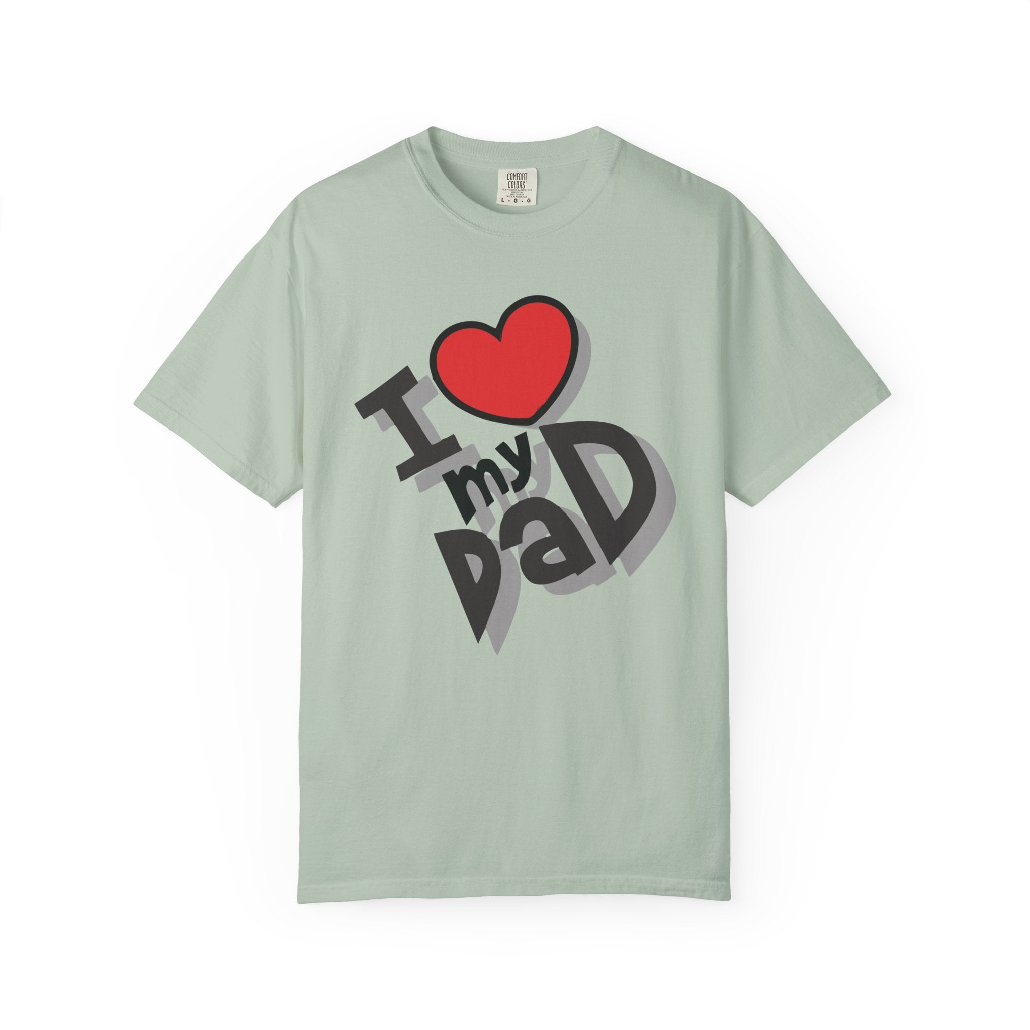 I Love My Dad – Father’s Day T-Shirt