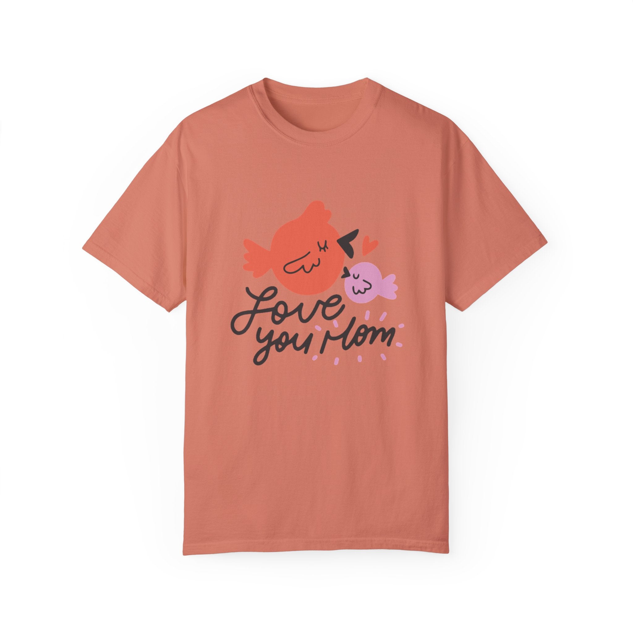 Love You Mom T-Shirt – Sweet & Sentimental Gift for Mother’s Day